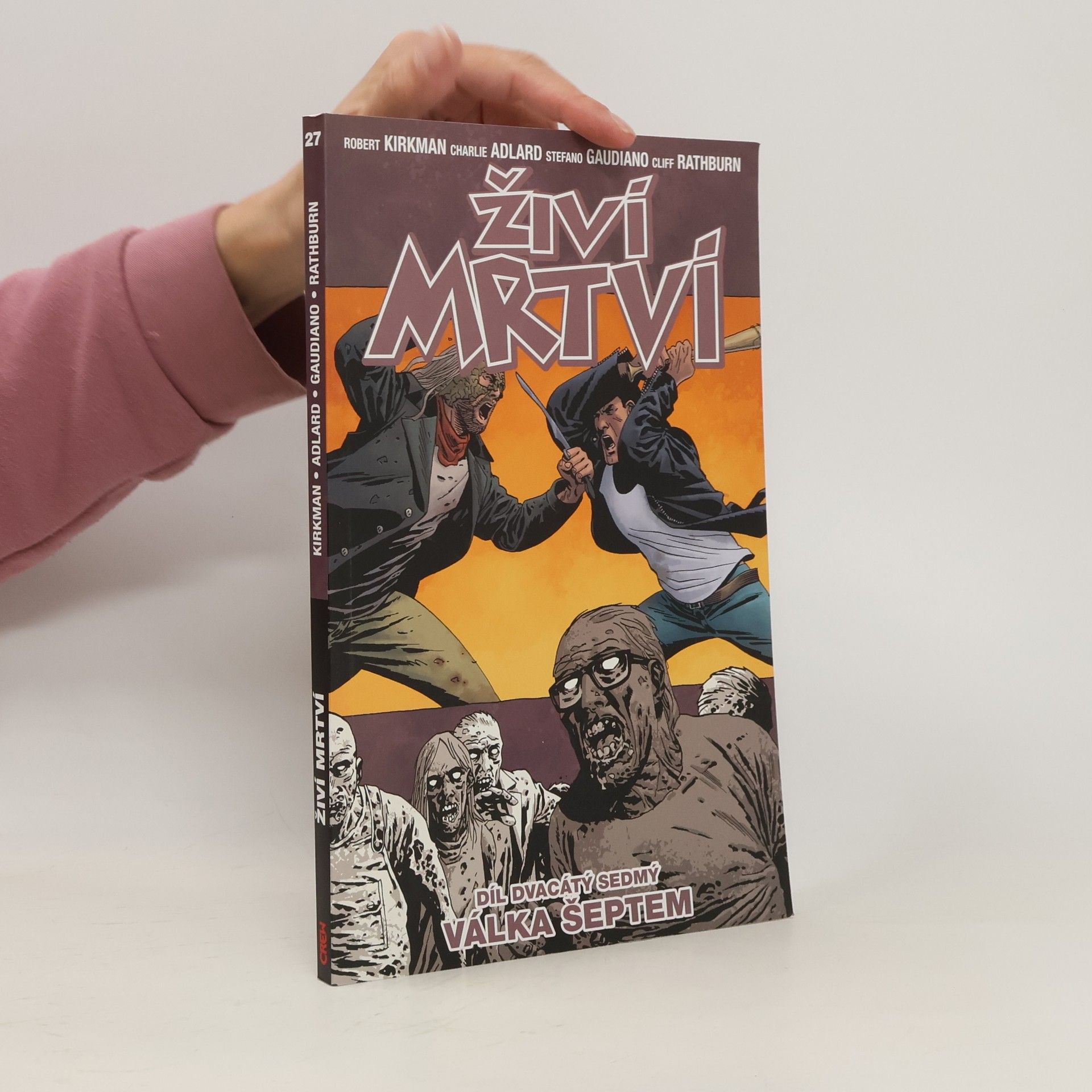 Robert Kirkman Živí mrtví 27: Válka šeptem