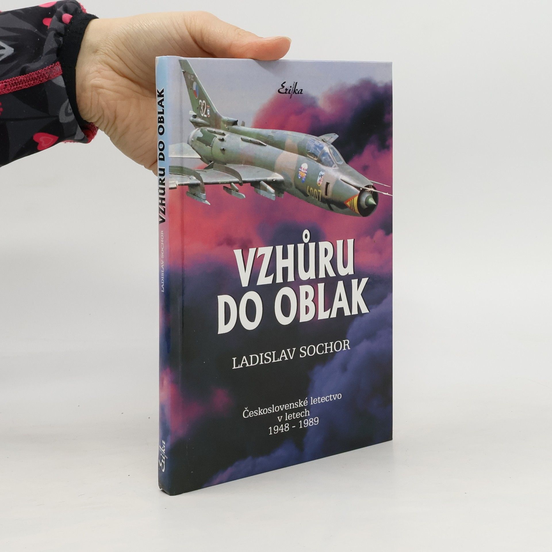 Sochor Ladislav Vzhůru do oblak. Československé letectvo v letech 1948-1989