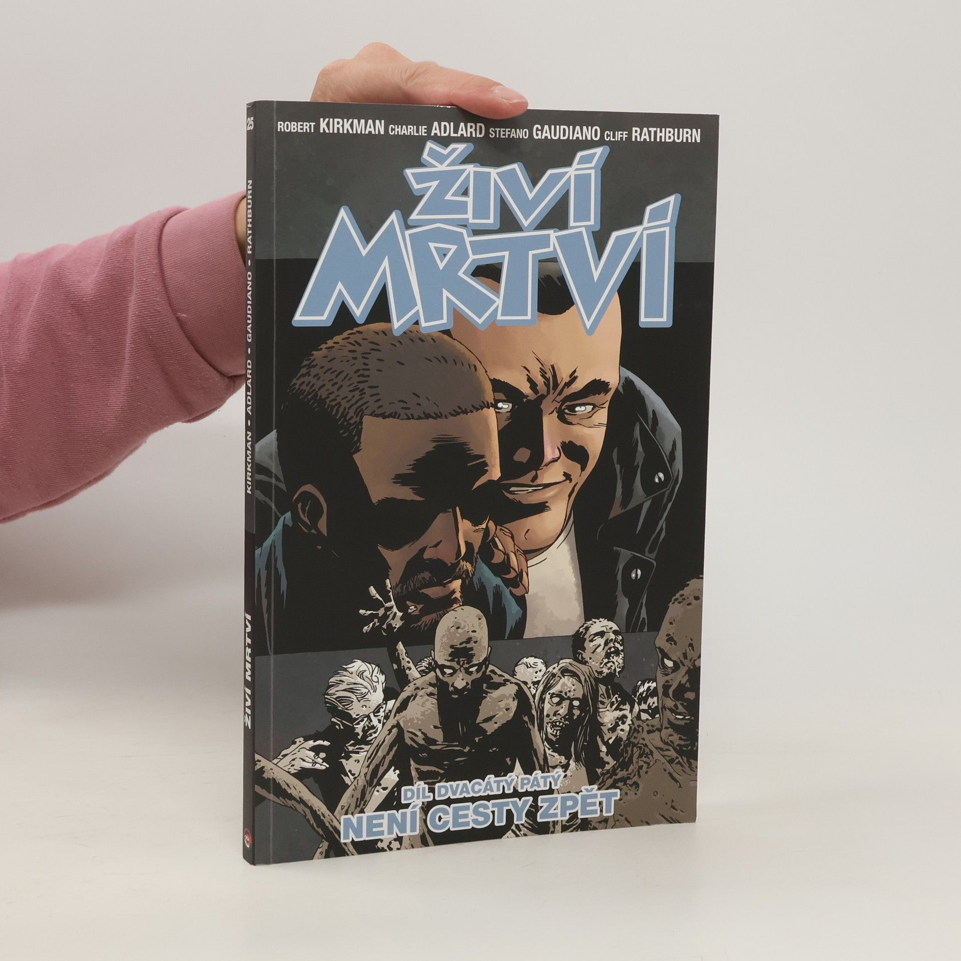 Robert Kirkman Živí mrtví 25: Není cesty zpět