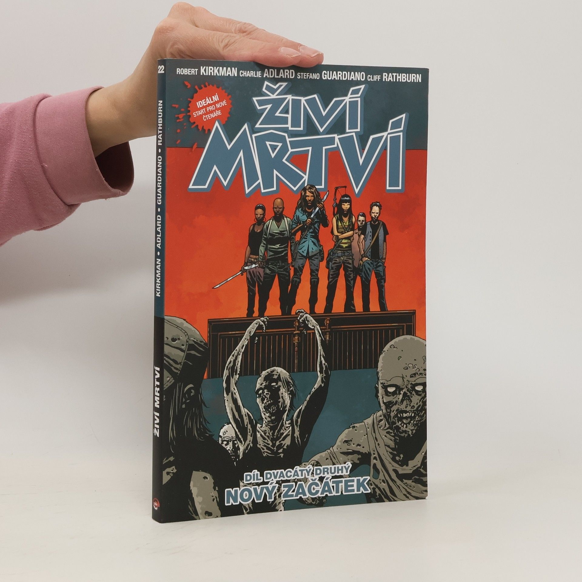 Robert Kirkman Živí mrtví 22: Nový začátek