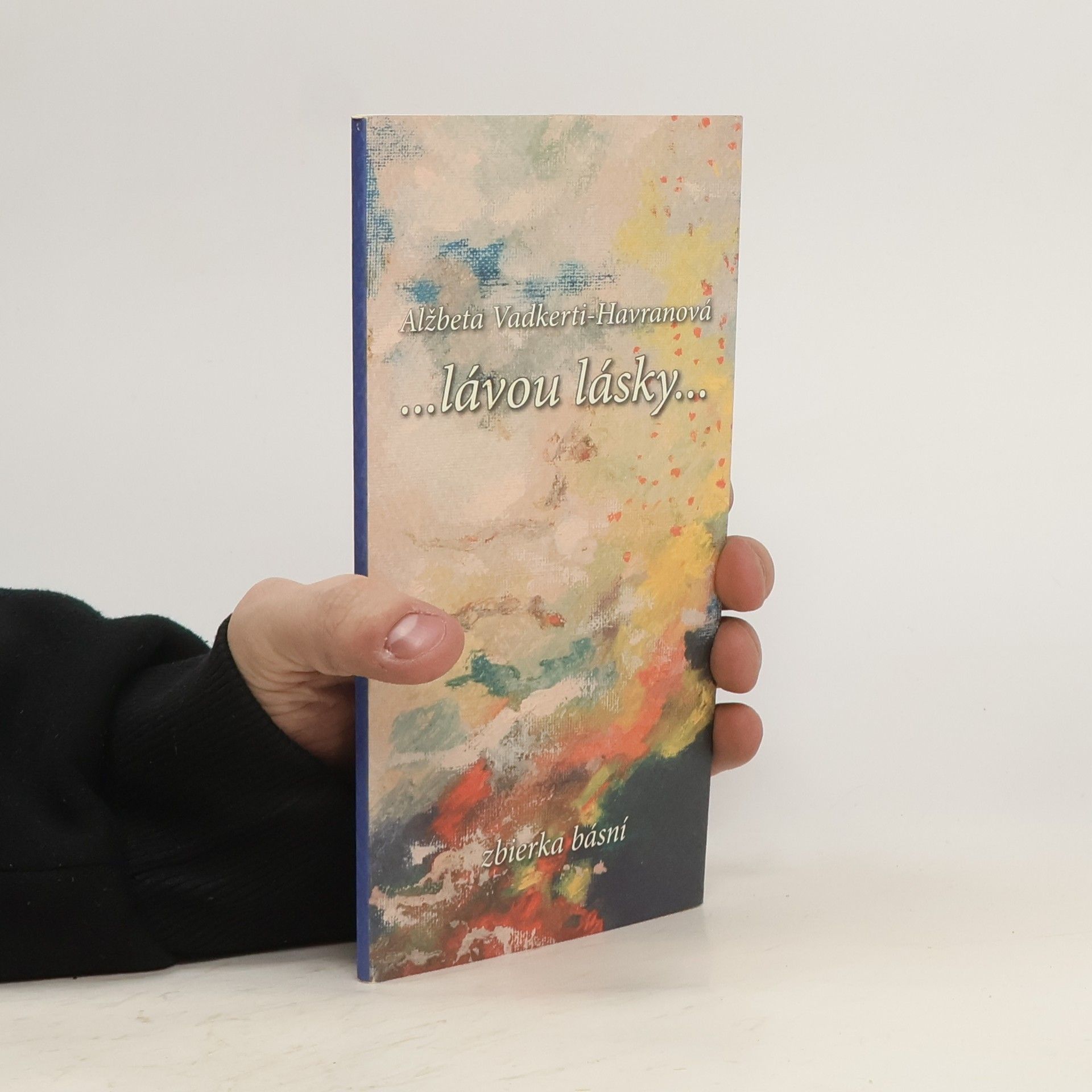 Alžbeta Vadkerti-Havranová ...lávou lásky...