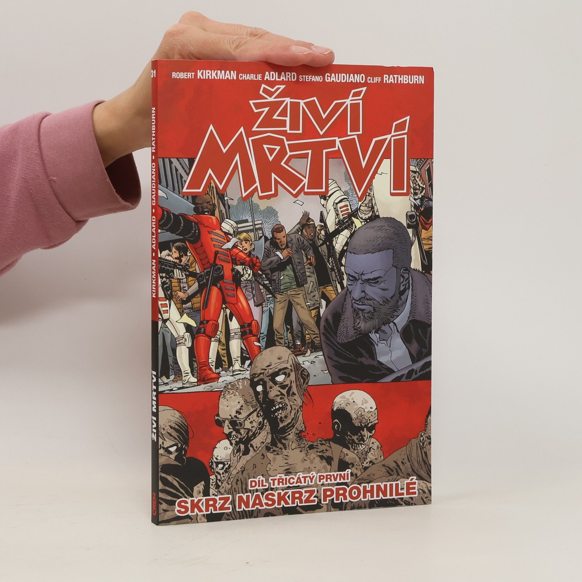 Robert Kirkman Živí mrtví 31: Skrz naskrz prohnilé