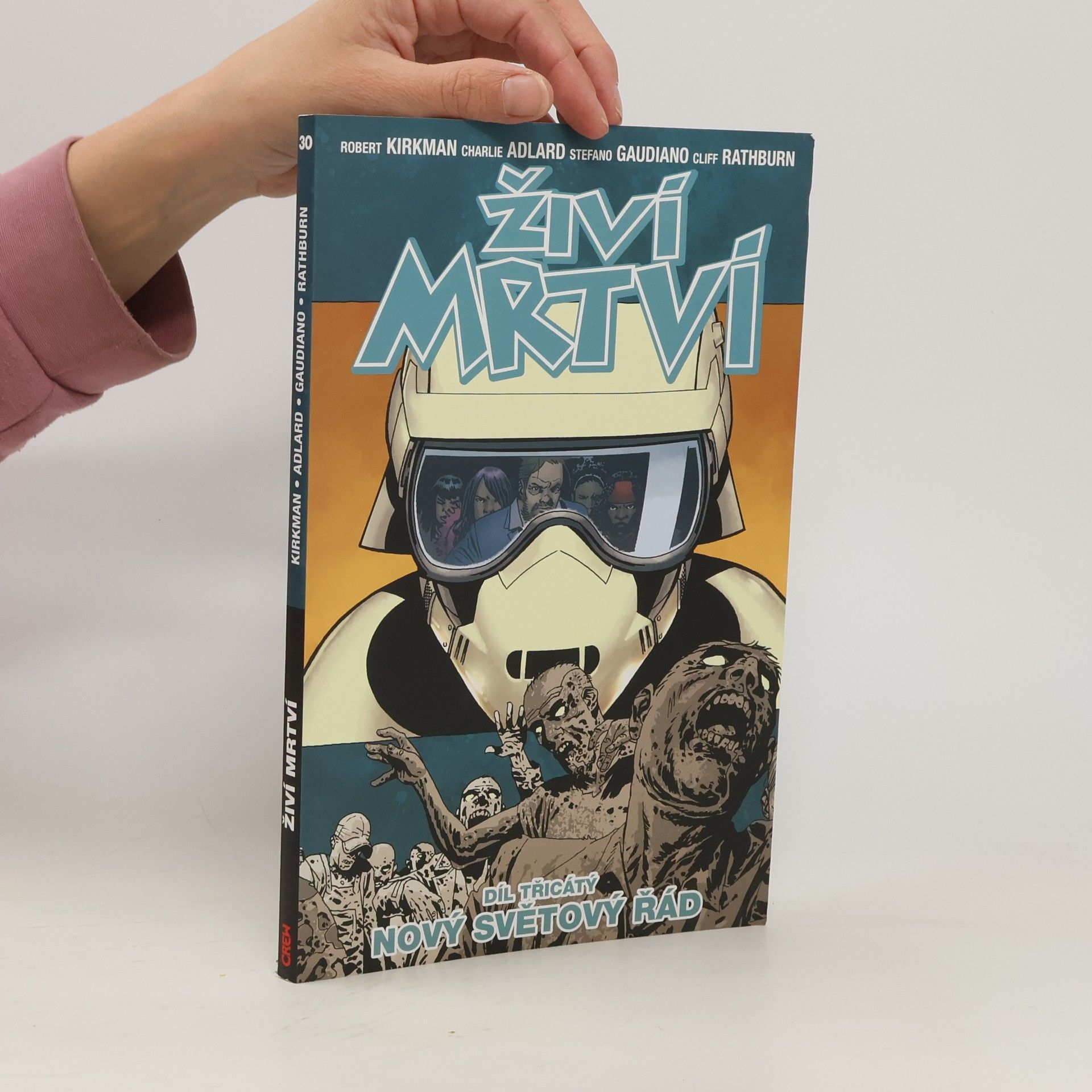 Robert Kirkman Živí mrtví 30: Nový světový řád