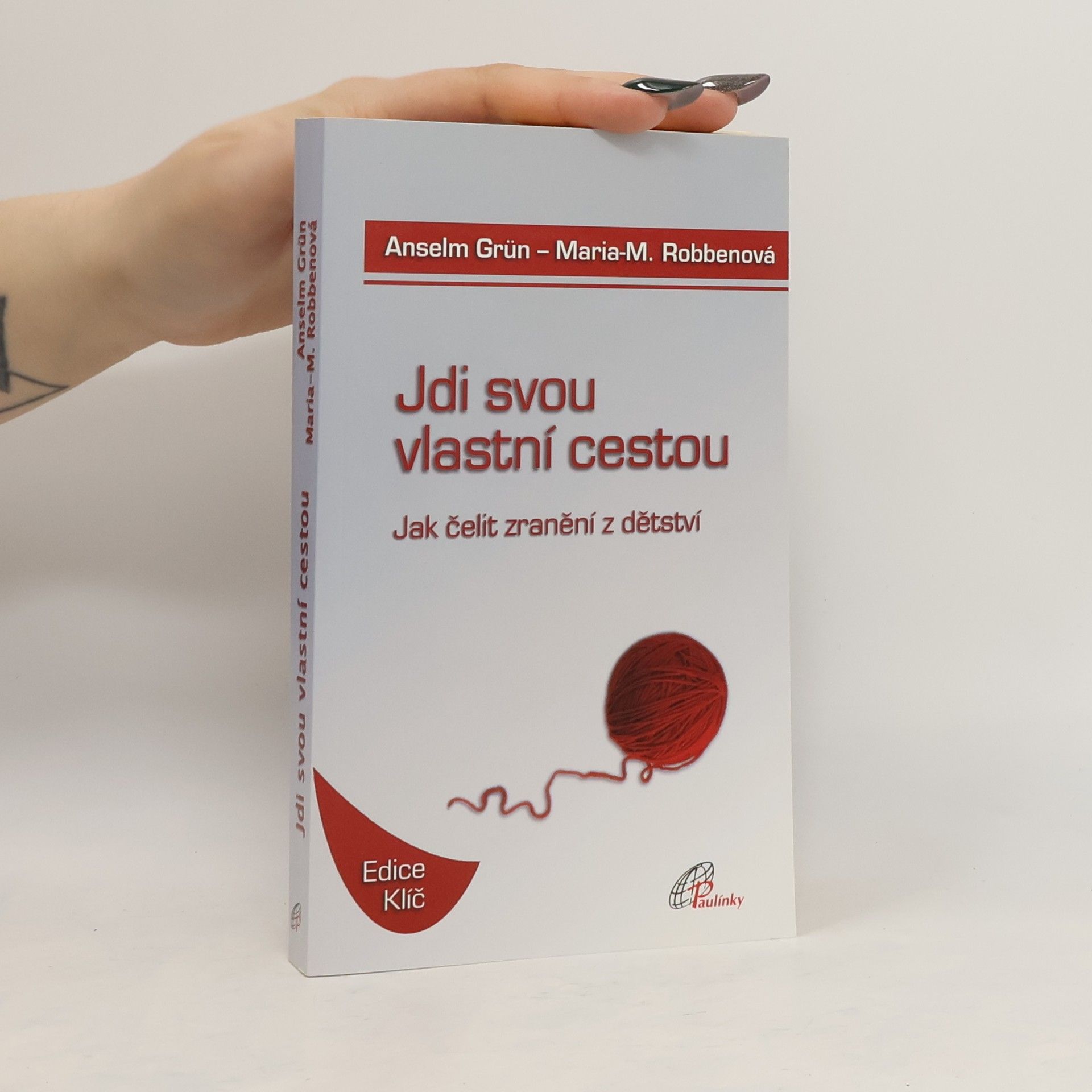 Anselm Grün Jdi svou vlastní cestou
