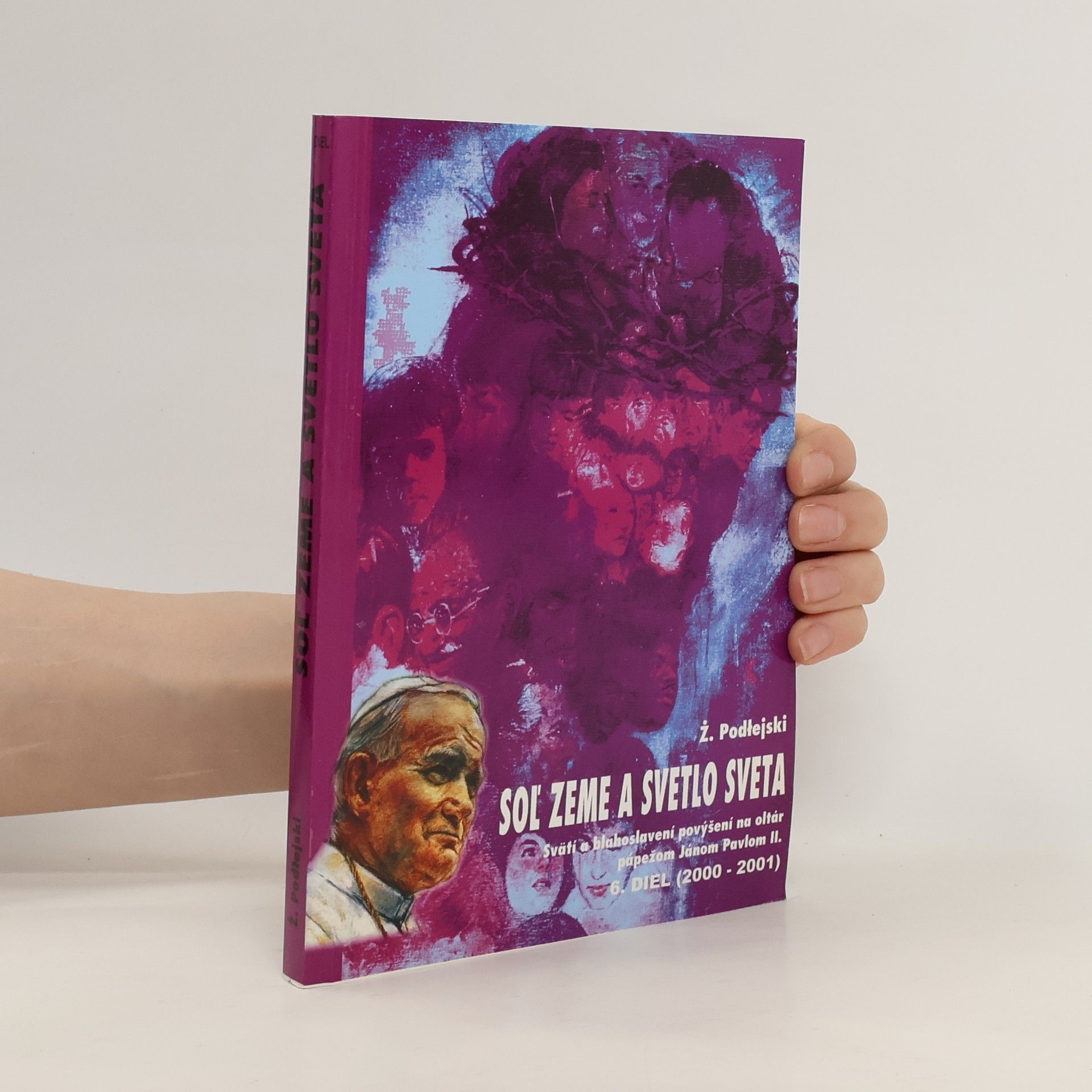 Zygmunt Podlejski Soľ zeme a svetlo sveta 6