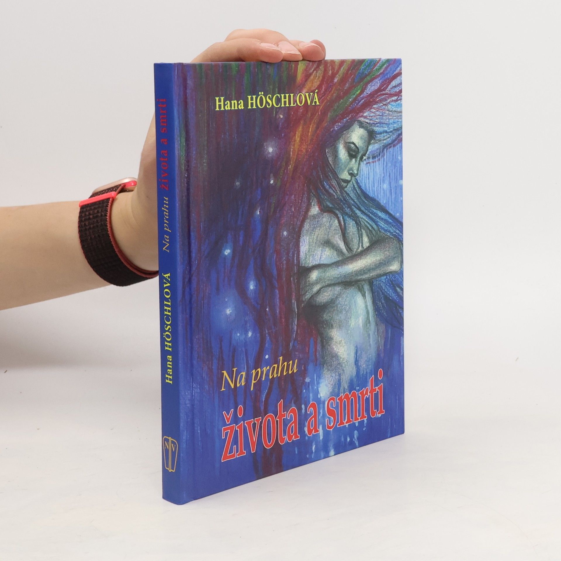 Hana Höschlová Na prahu života a smrti