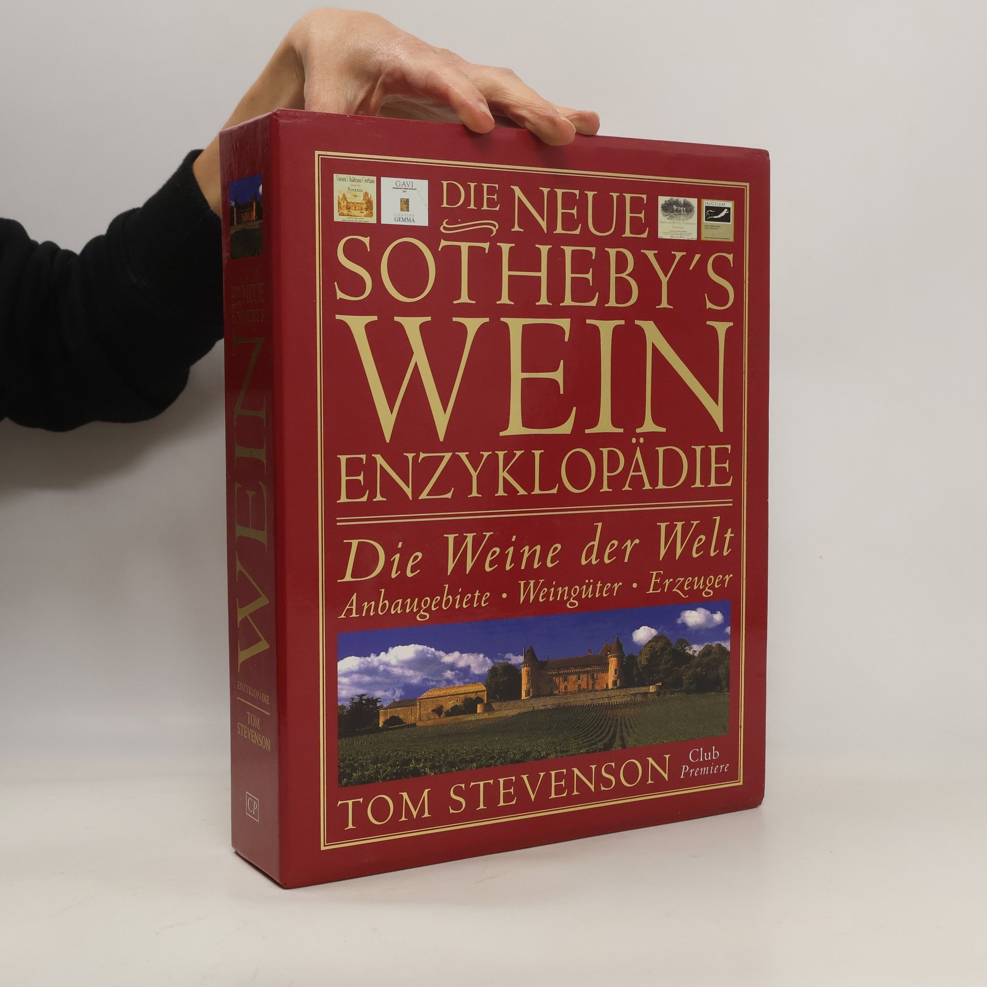 Tom Stevenson Die neue Sotheby's Wein Enzyklopädie. Die Weine der Welt