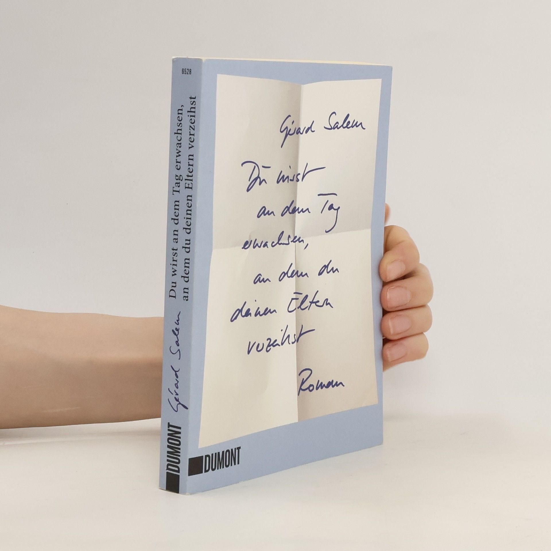 Gérard Salem Du wirst an dem Tag erwachsen, an dem du deinen Eltern verzeihst