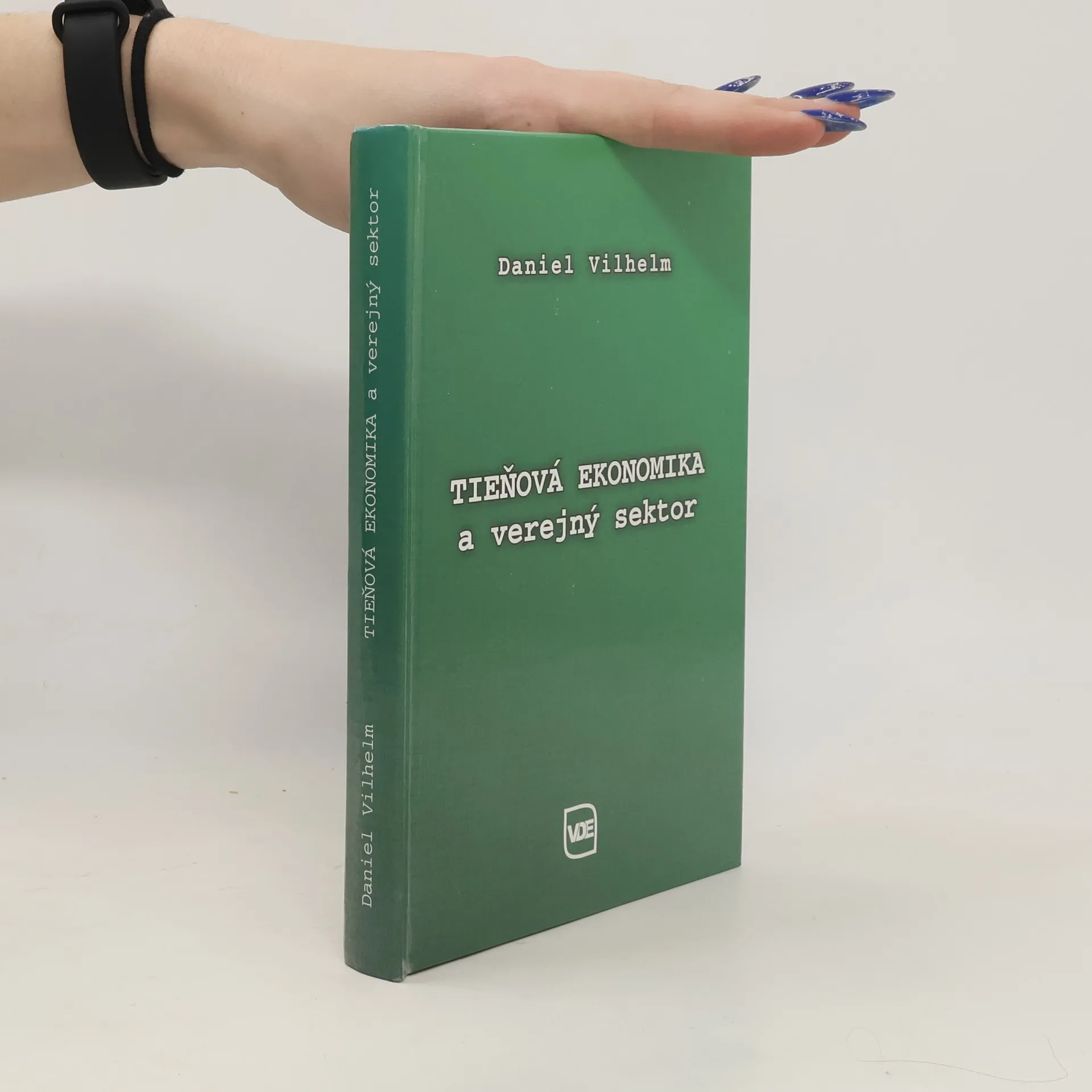 Tieňová ekonomika a verejný sektor | Kniha | pevná | Daniel Vilhelm | SK