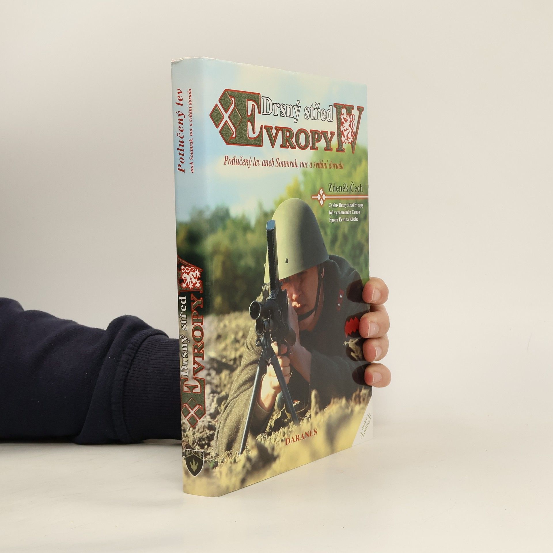Zdeněk Čech Drsný střed Evropy IV. Potlučený lev, aneb, Soumrak, noc a svítání doruda