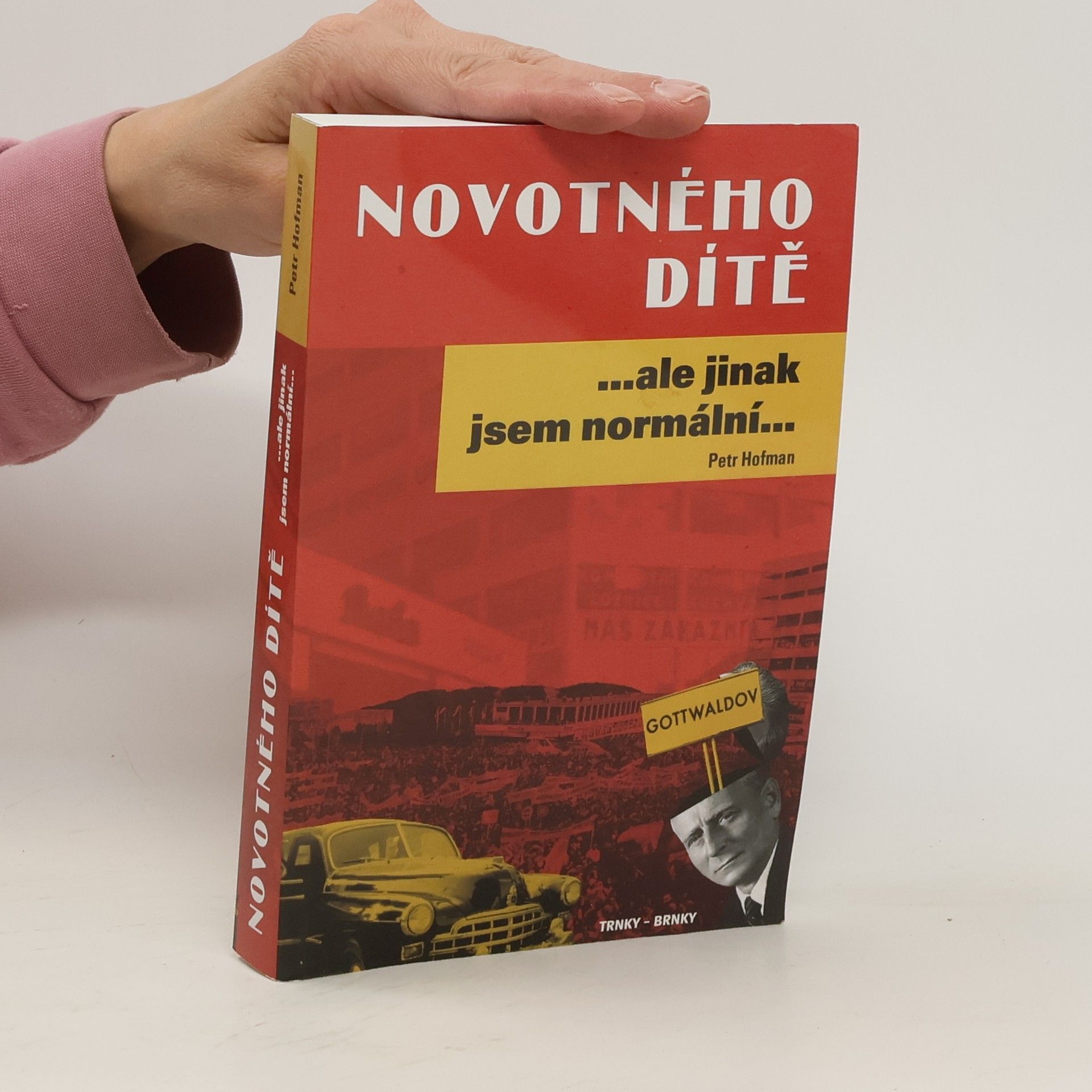 Petr Hofman Novotného dítě ...ale jinak jsem normální...