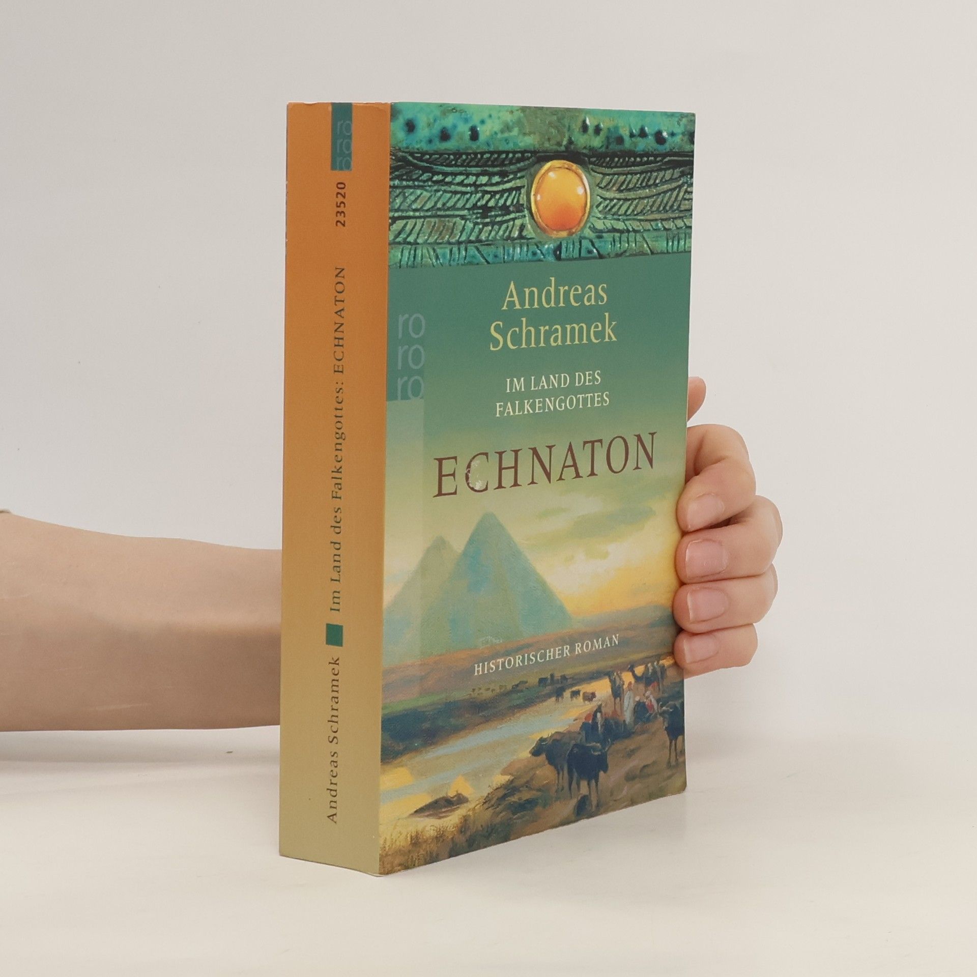 Andreas Schramek Im Lande des Falkengottes: Echnaton