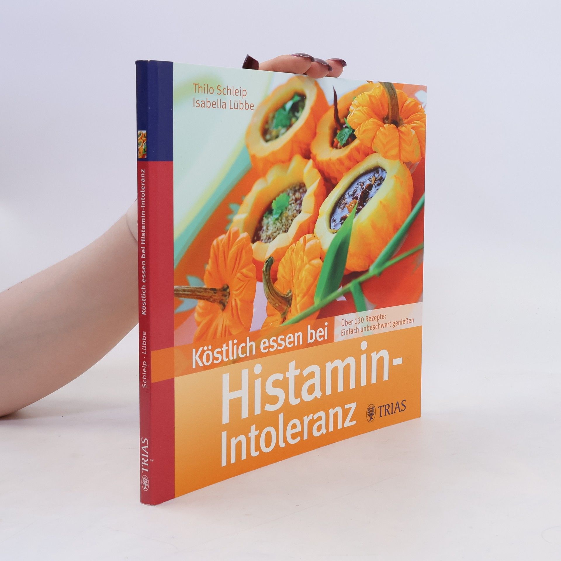 Thilo Schleip Köstlich essen bei Histamin-Intoleranz