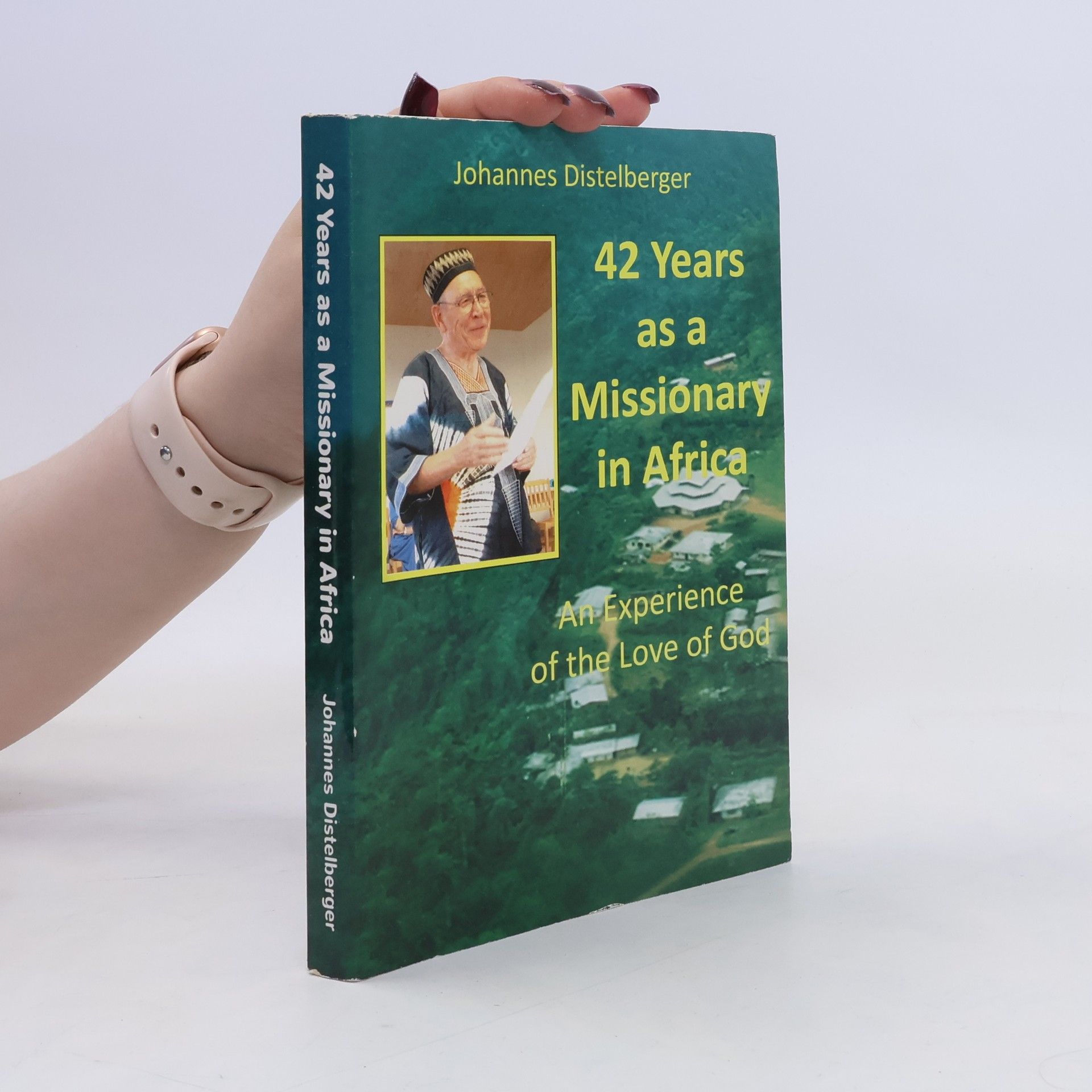 Johannes Distelberger 42 Years as a Missionary in Africa