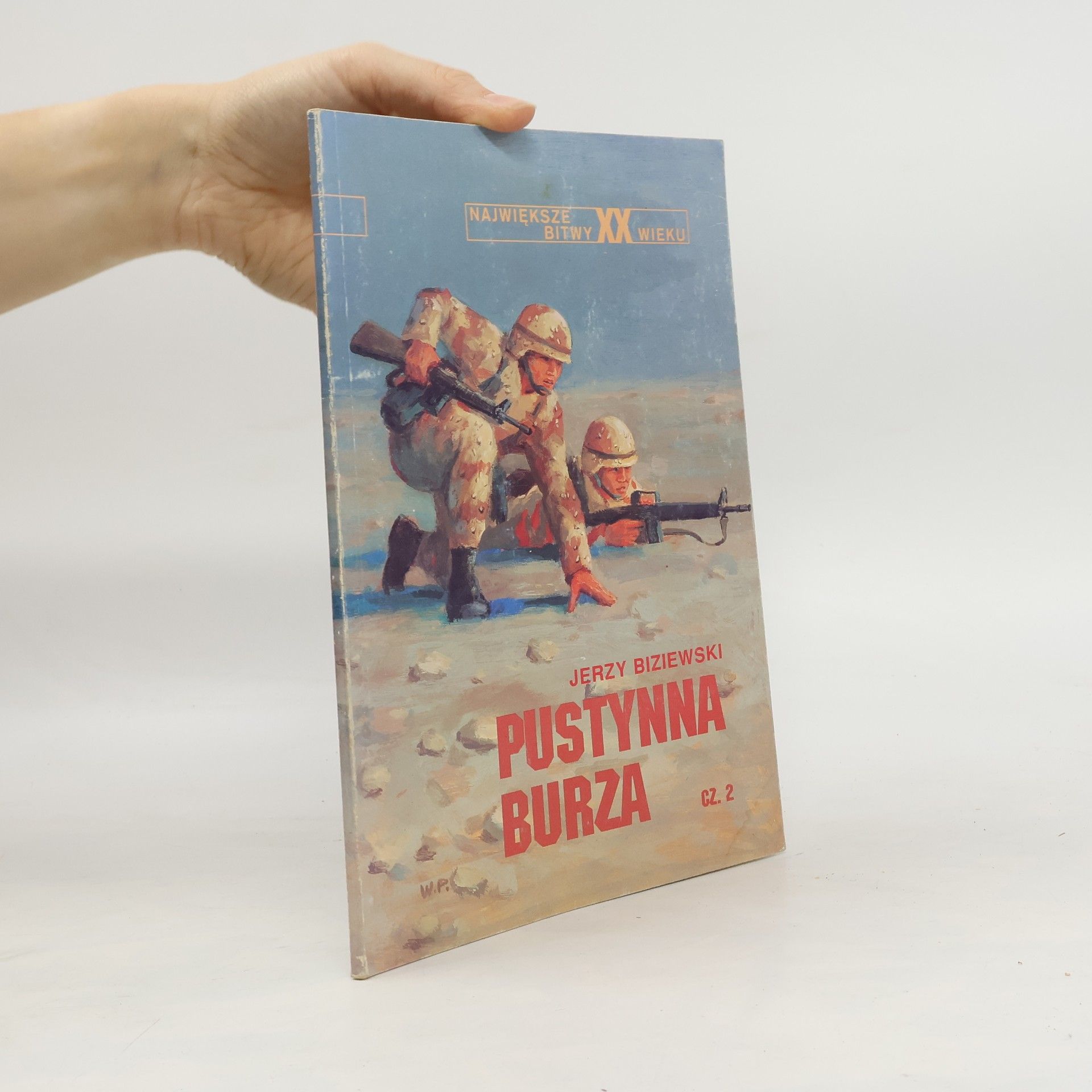 Jerzy Biziewski Najwieksze bitwy XX wieku. Pustynna Burza