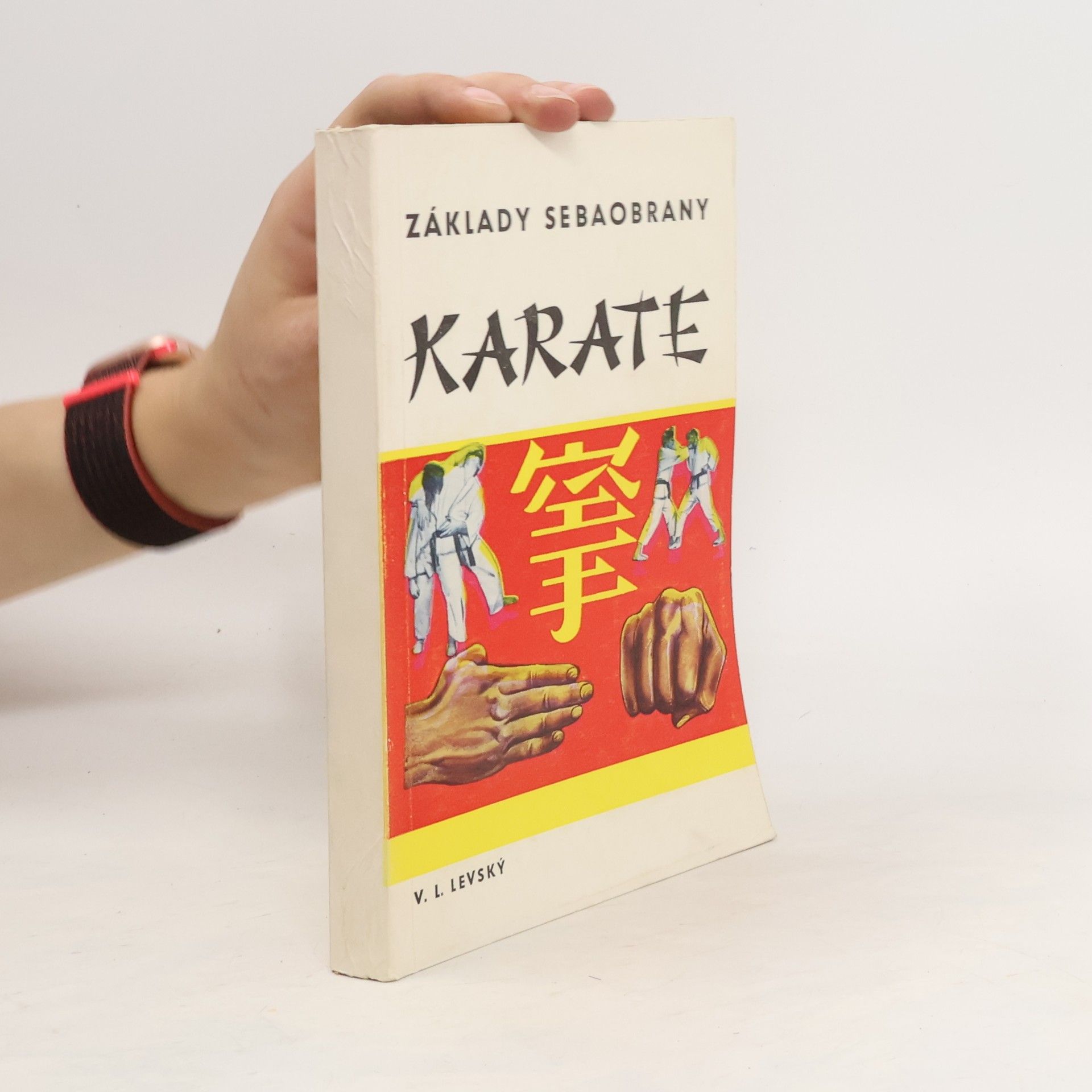 Vojtech L. Levský Základy sebaobrany. Karate