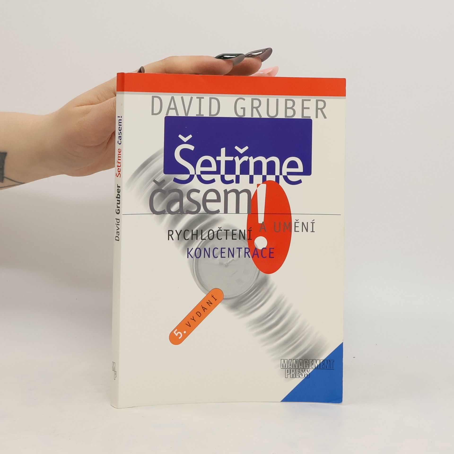 David Gruber Šetřme časem! Rychločtení a umění koncentrace
