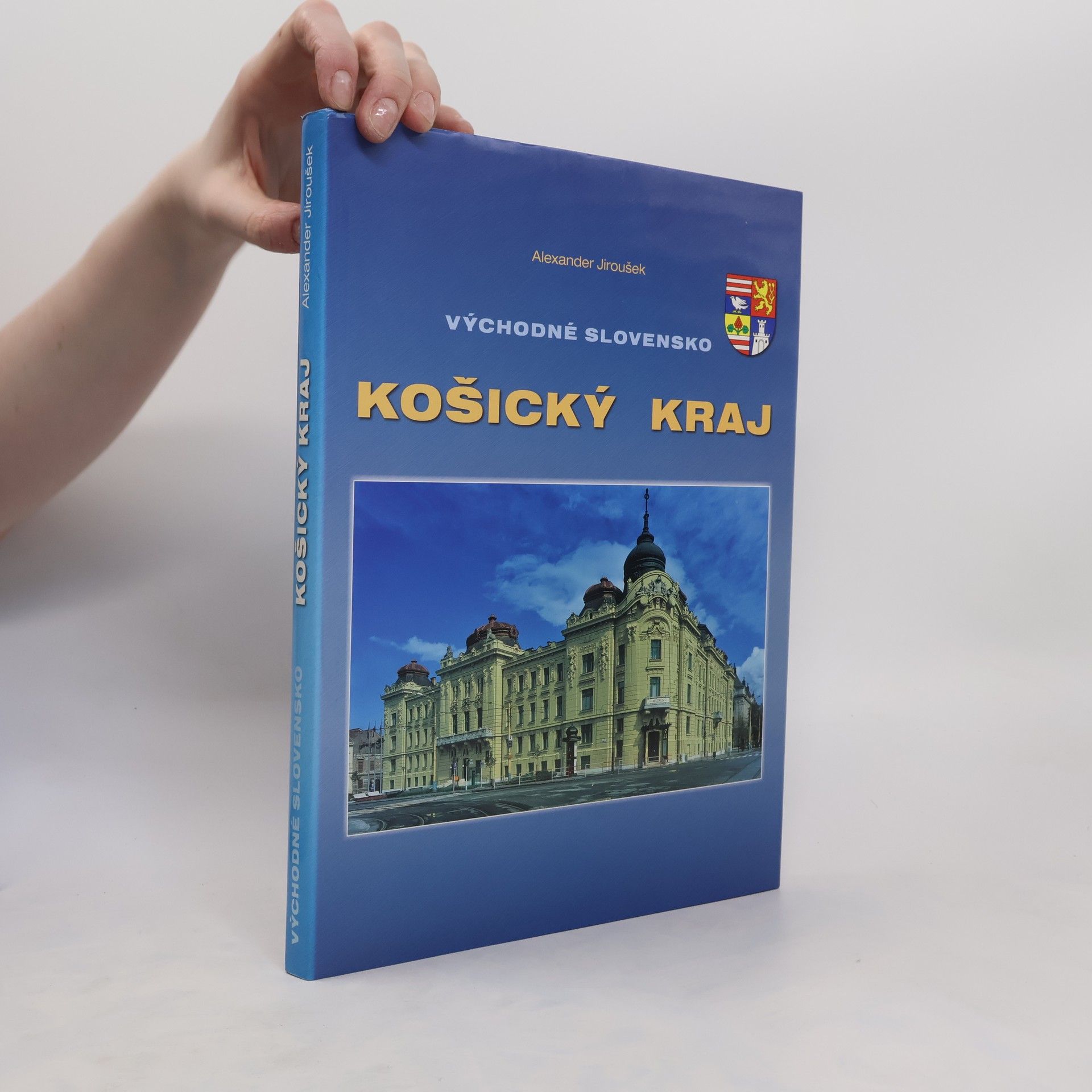 Alexander Jiroušek Košický kraj: východné Slovensko