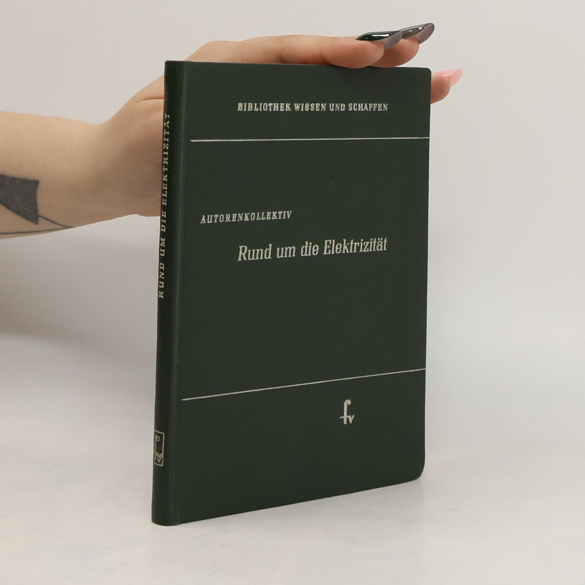 Autorenkollektiv Rund um die Elektrizität