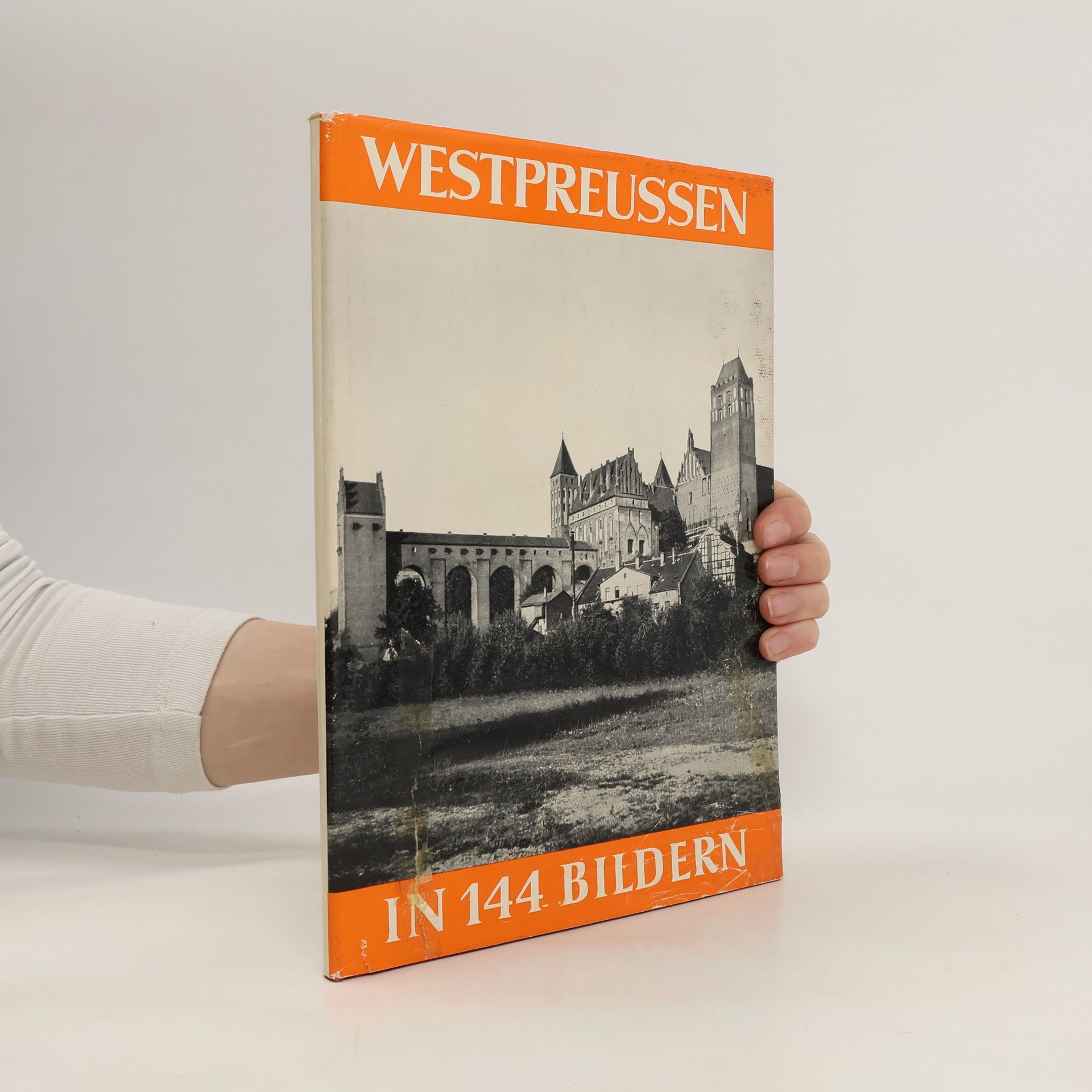 Bernhard Meyer Westpreussen in 144 Bildern
