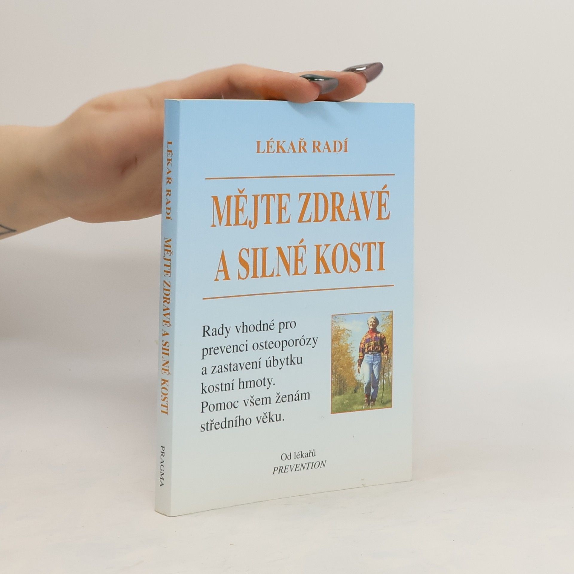 Autorenkollektiv Mějte zdravé a silné kosti