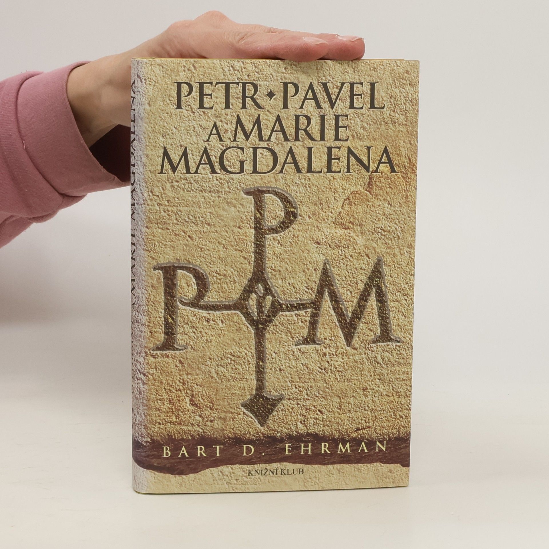 Bart D. Ehrman Petr, Pavel a Marie Magdalena