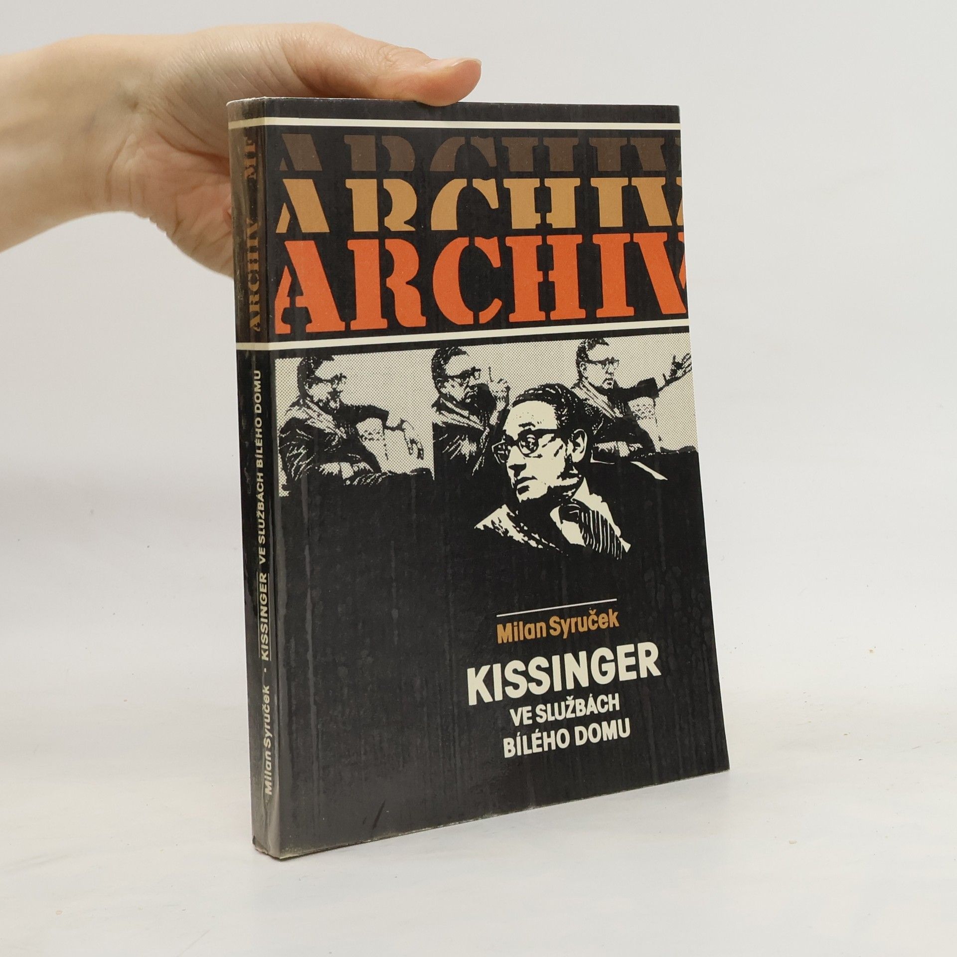 Milan Syruček Kissinger ve službách Bílého domu