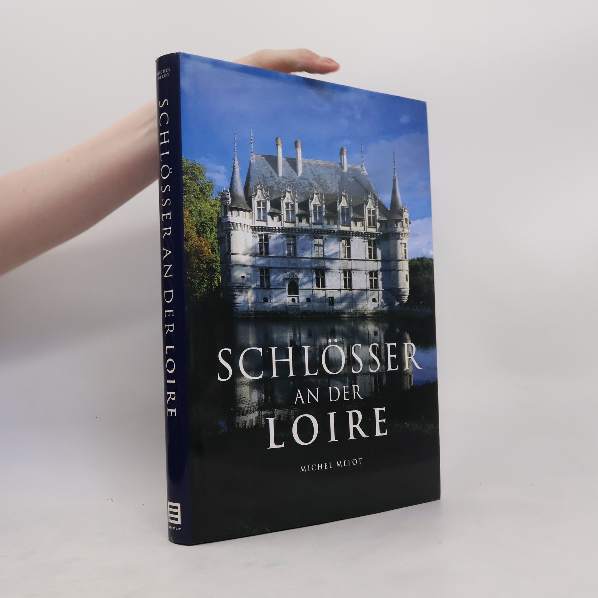 Michel Melot Schlösser an der Loire