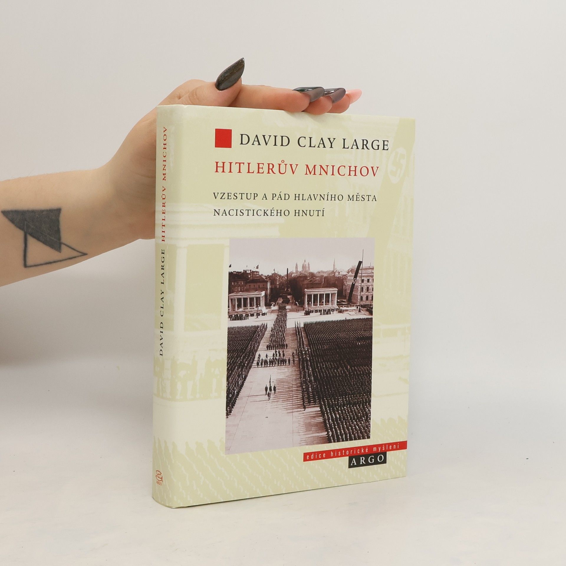 David C.(David Clay) Large Hitlerův Mnichov: Vzestup a pád hlavního města nacistického hnutí