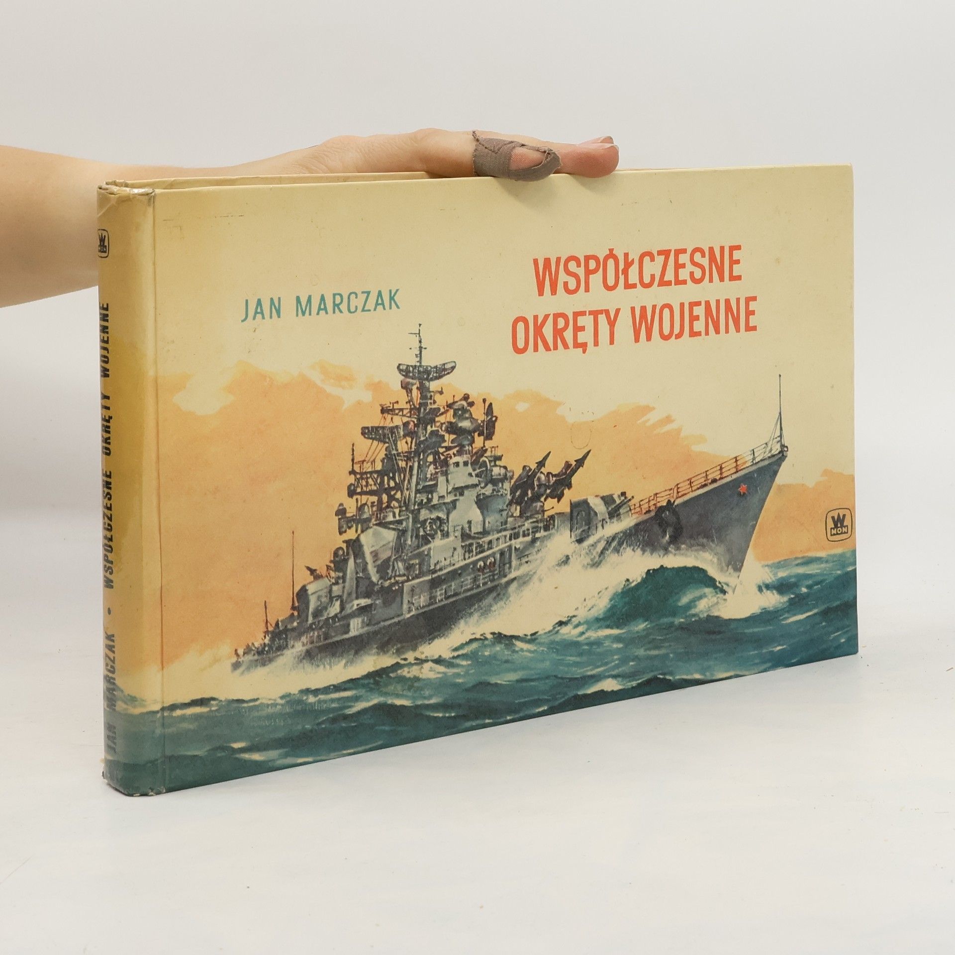 Jan Marczak Współczesne okręty wojenne