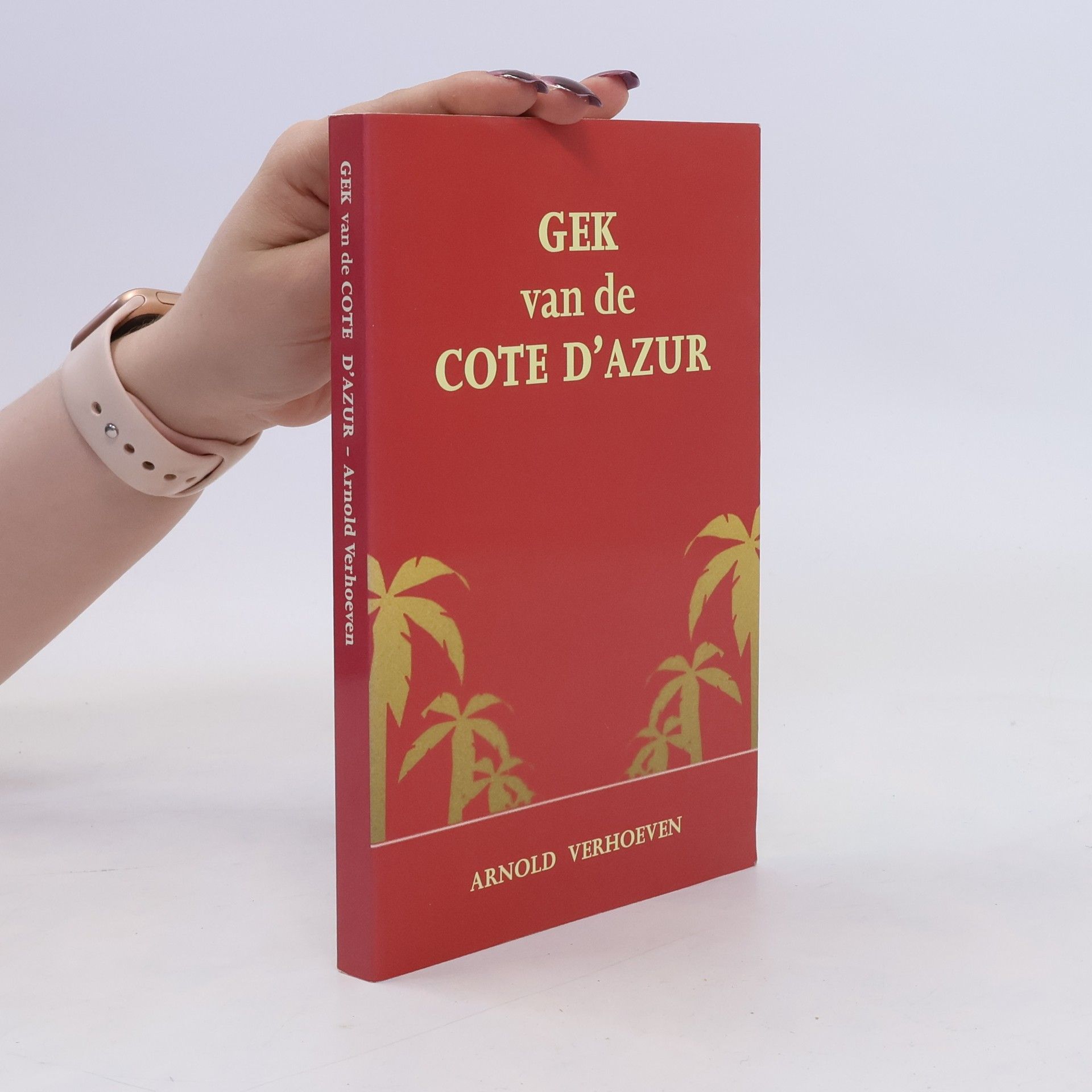 Arnold Verhoeven Gek van de Côte d'Azur
