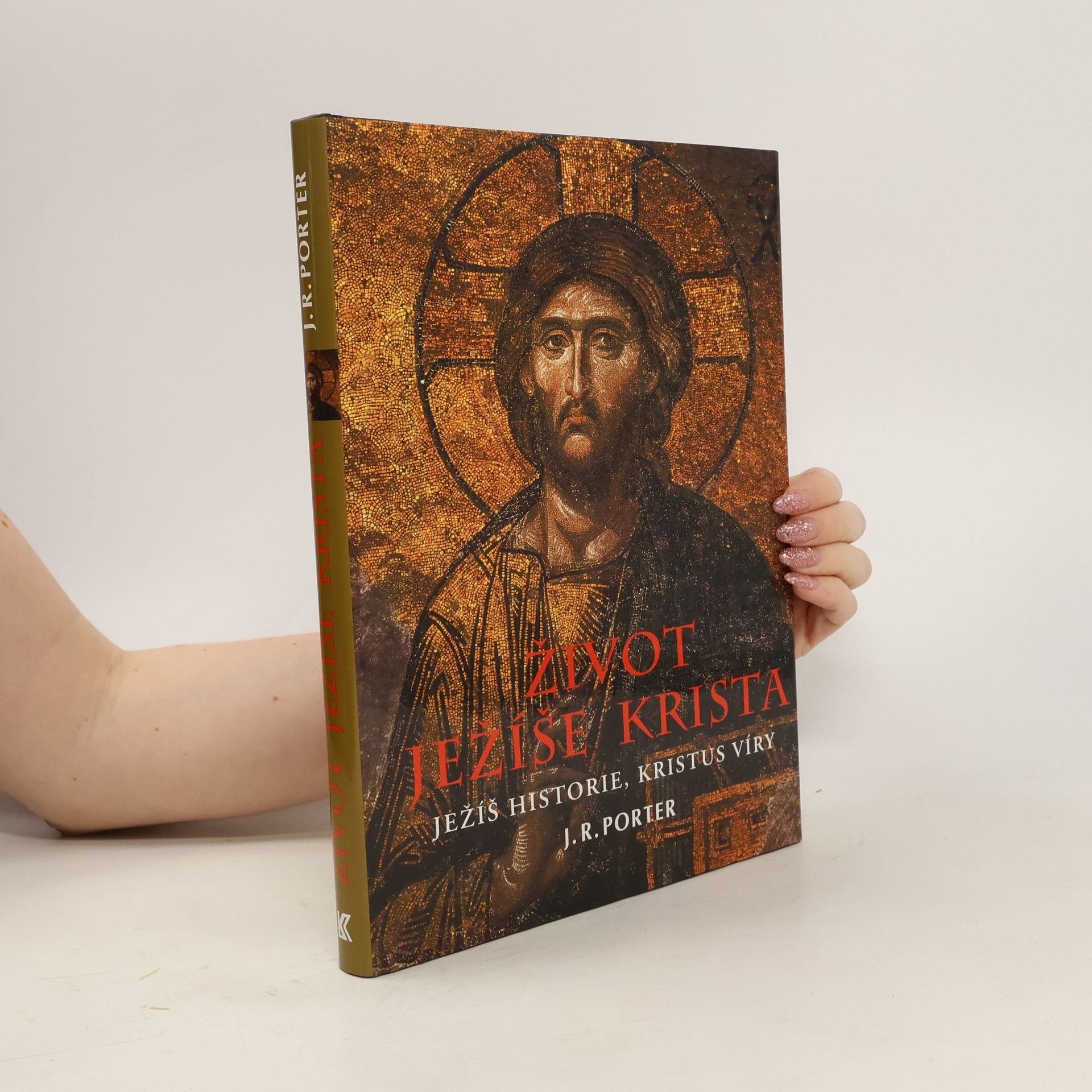 J. R. Porter Život Ježíše Krista: Ježíš historie, Kristus víry
