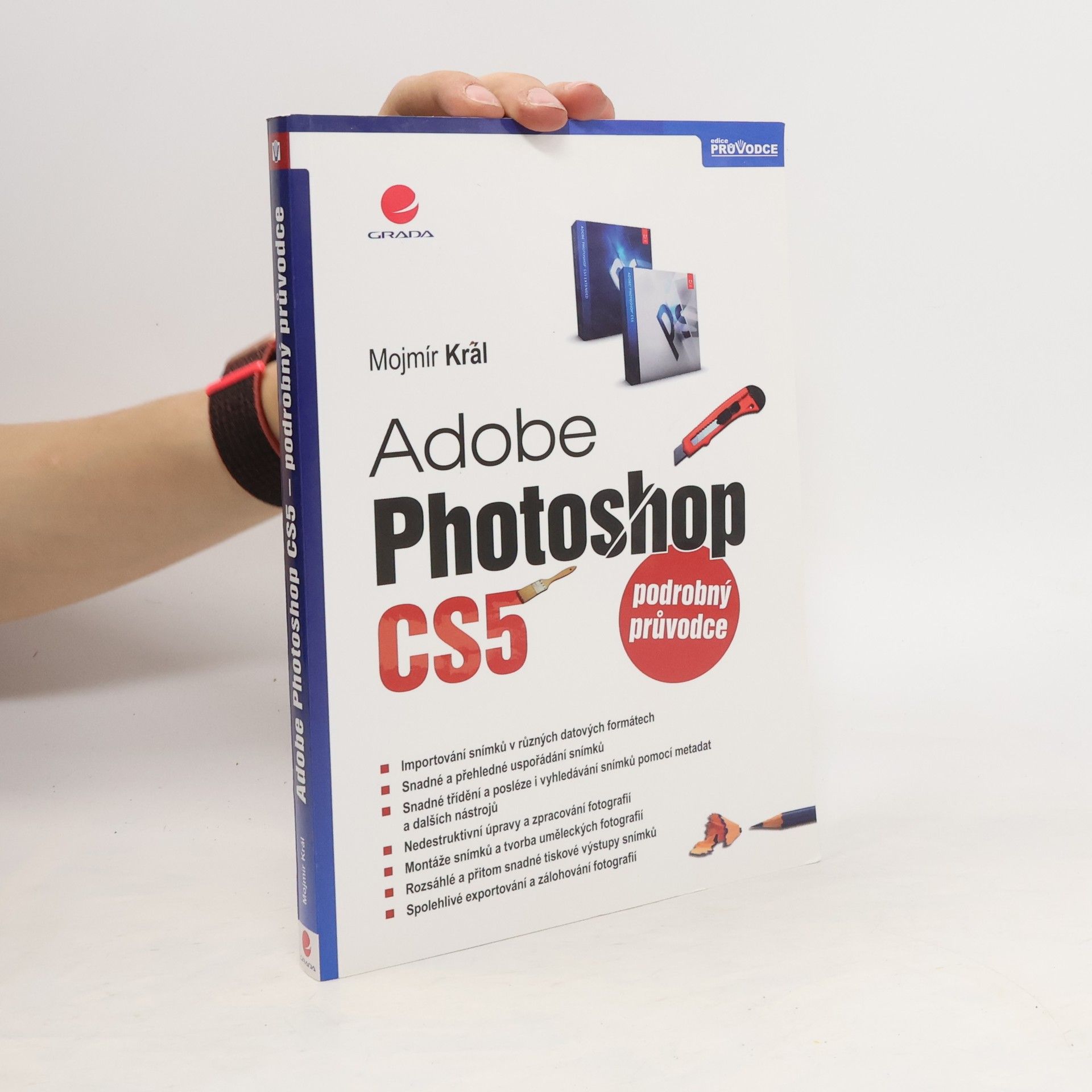 Mojmír Král Adobe Photoshop CS5. Podrobný průvodce
