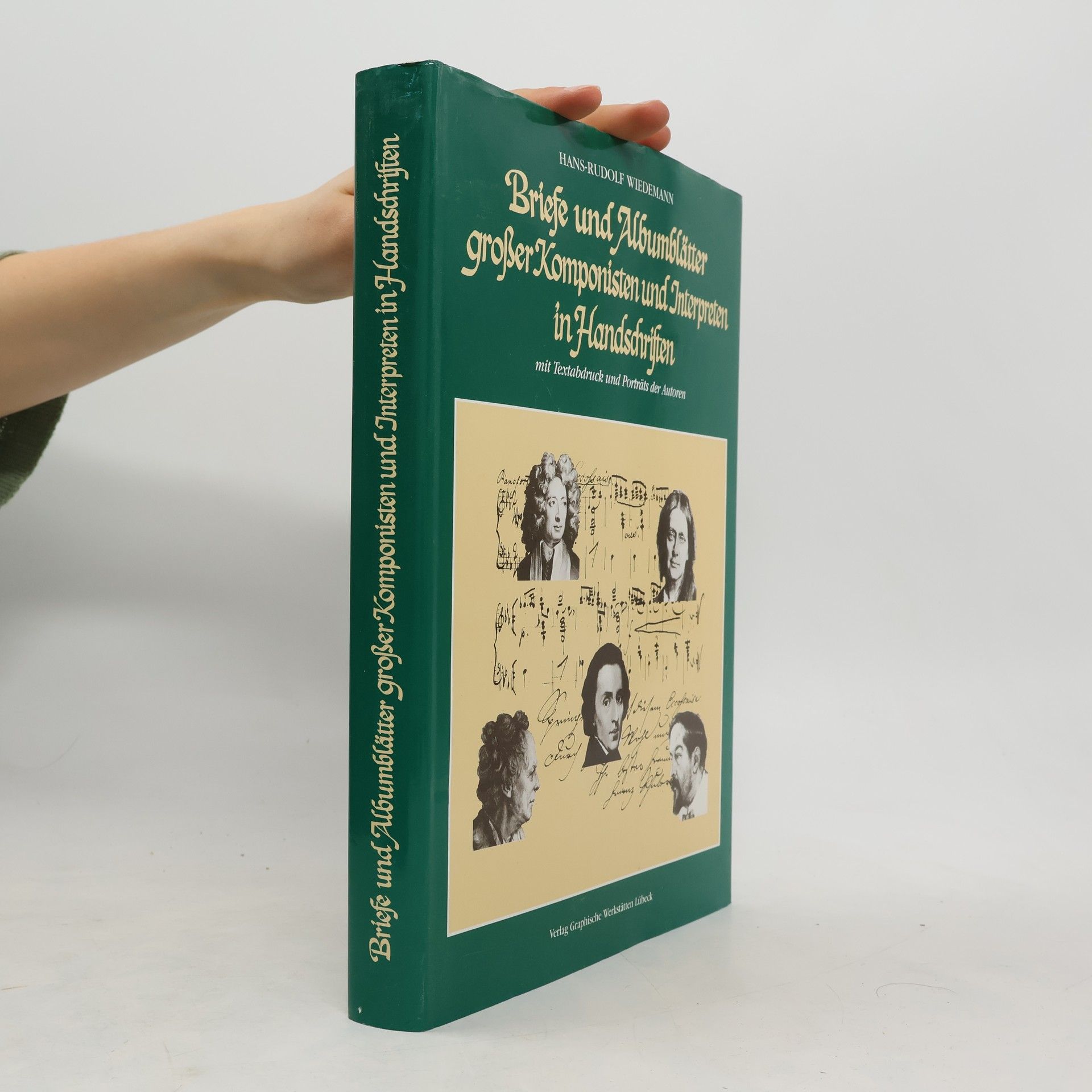 Hans Rudolf Wiedemann Briefe und Albumblätter grosser Komponisten und Interpreten in Handschriften