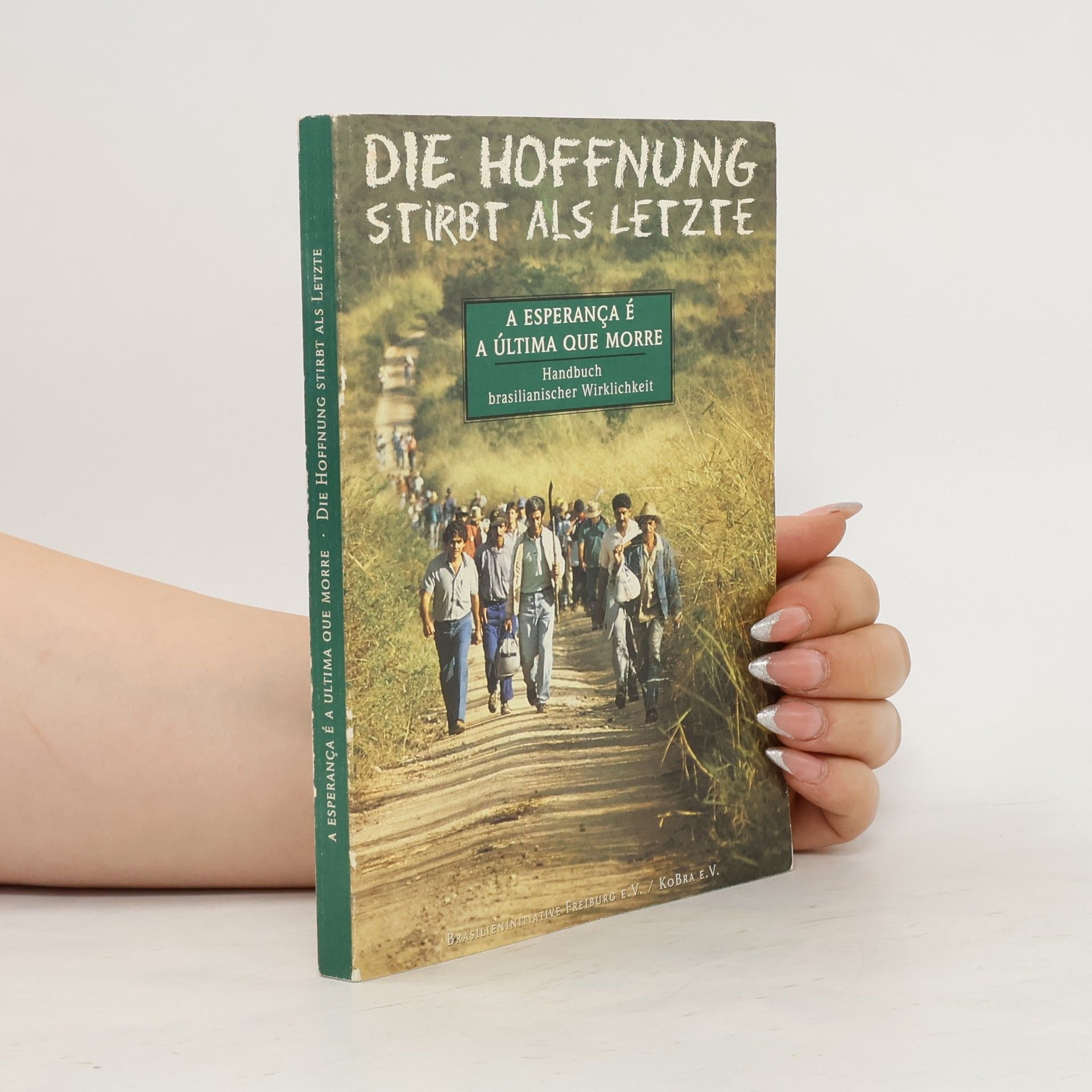 Wolfgang Hees Die Hoffnung stirbt als Letzte. A esperança é a ultima que morre