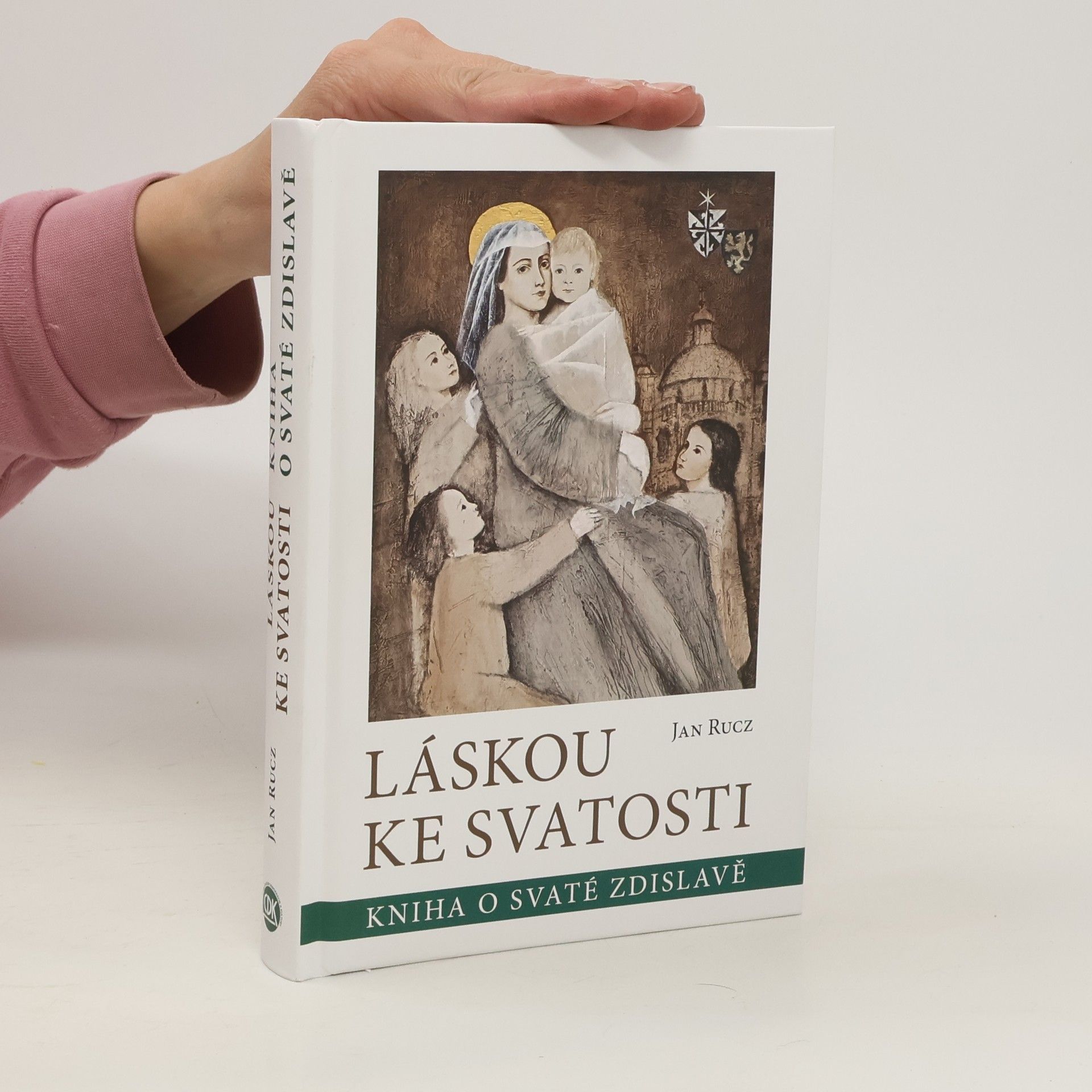 Jan Rucz Láskou ke svatosti