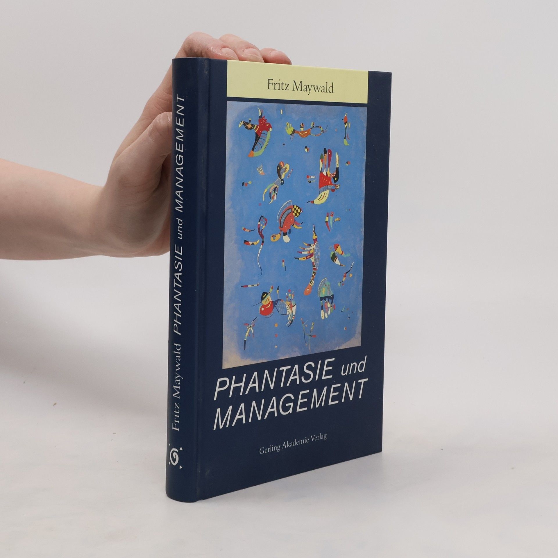 Fritz Maywald Phantasie und Management