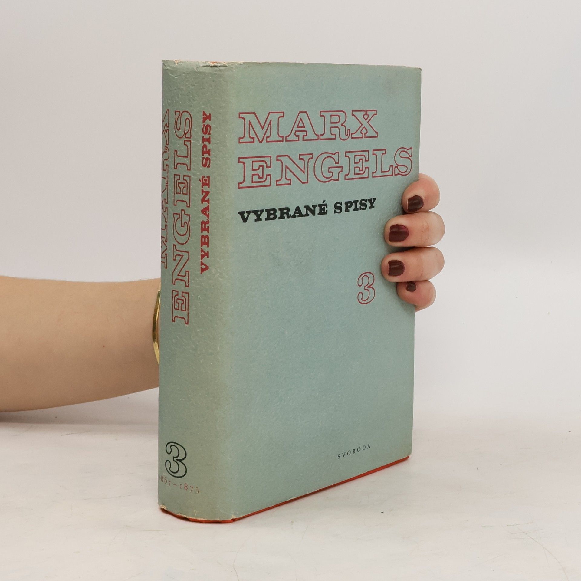 Karl Marx Marx, Engels. Vybrané spisy. Svazek 3