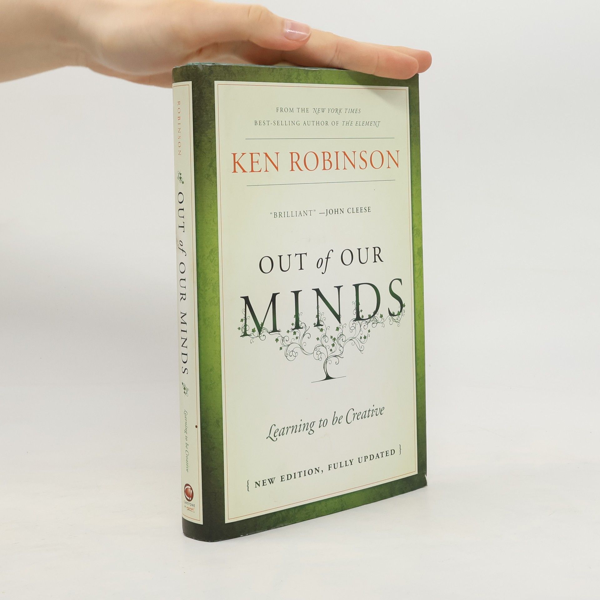 PhD Sir Ken Robinson Out of our Minds: Learning to be Creative