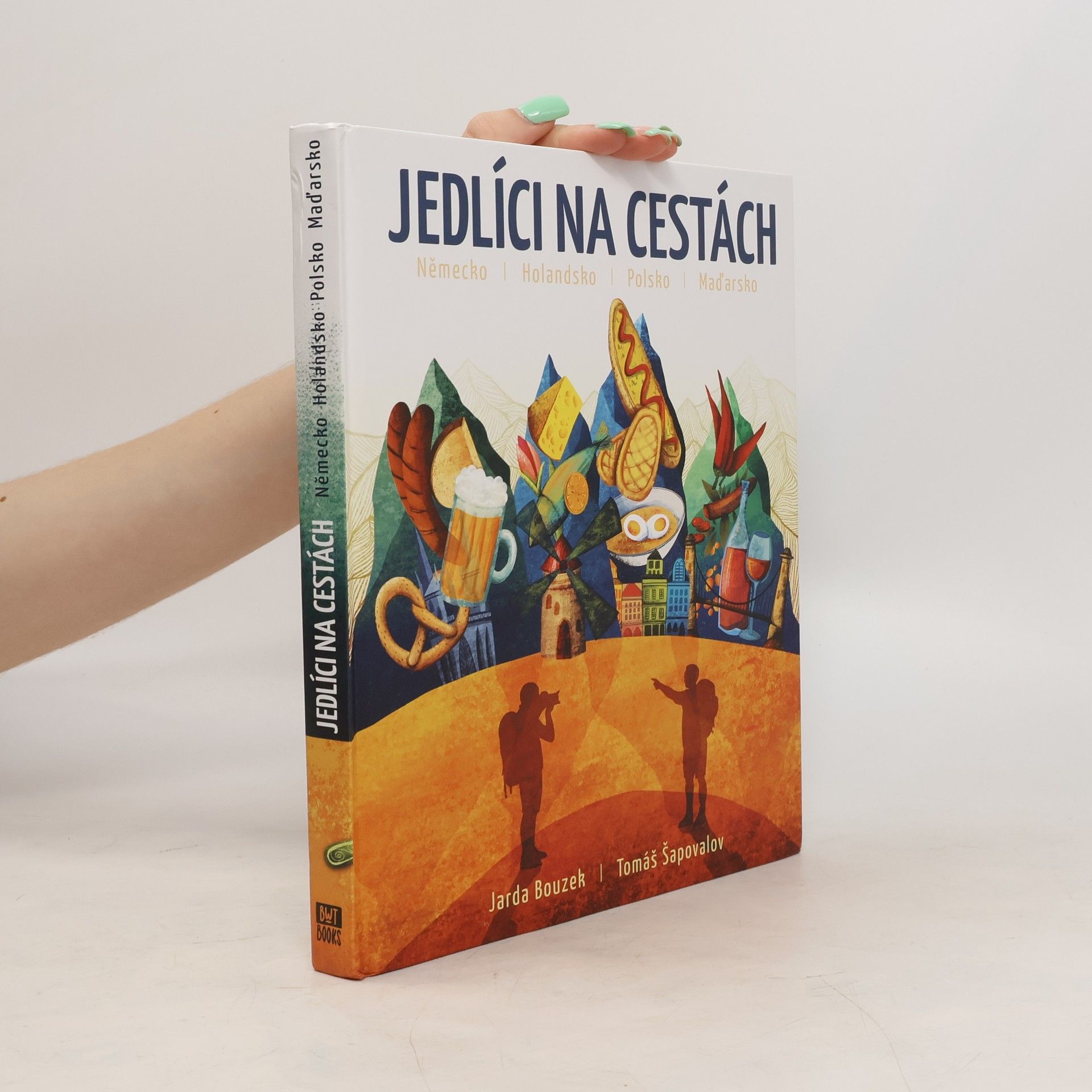 Jarda Bouzek Jedlíci na cestách : Německo, Holandsko, Polsko Maďarsko