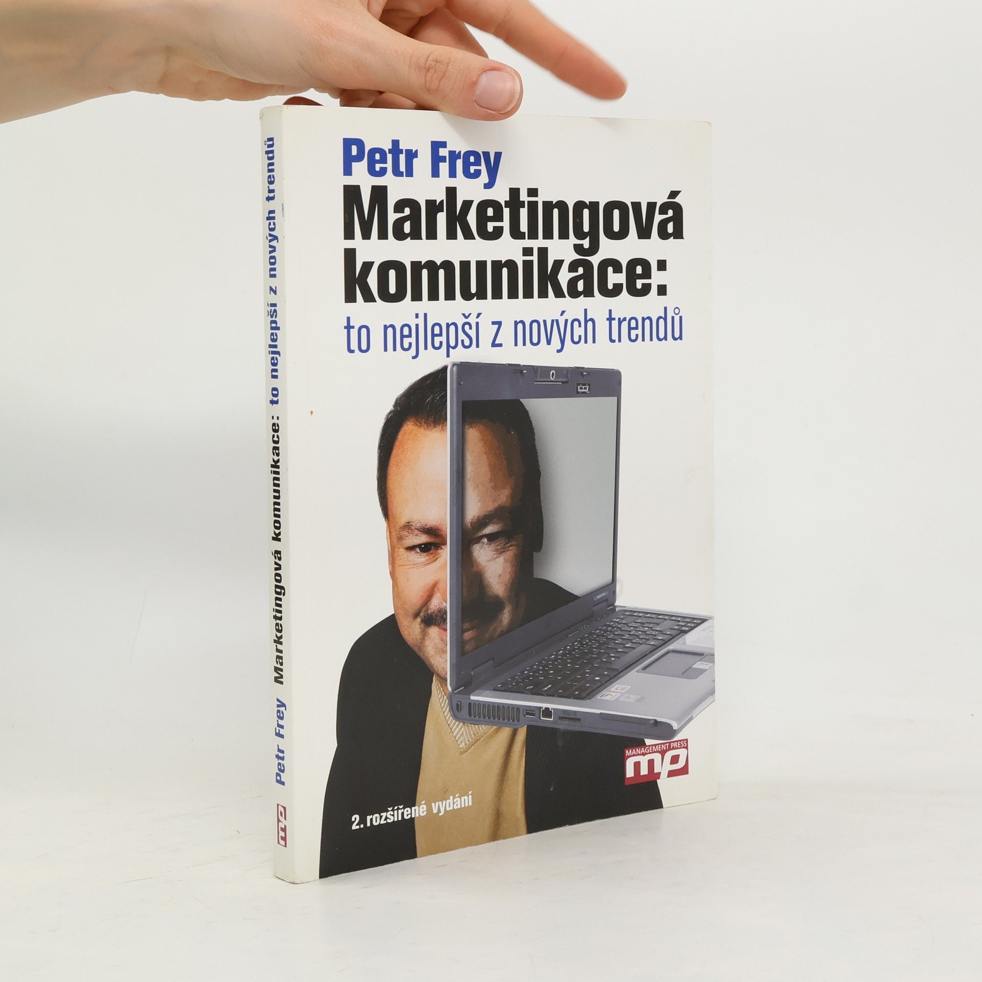 Petr Frey Marketingová komunikace: To nejlepší z nových trendů
