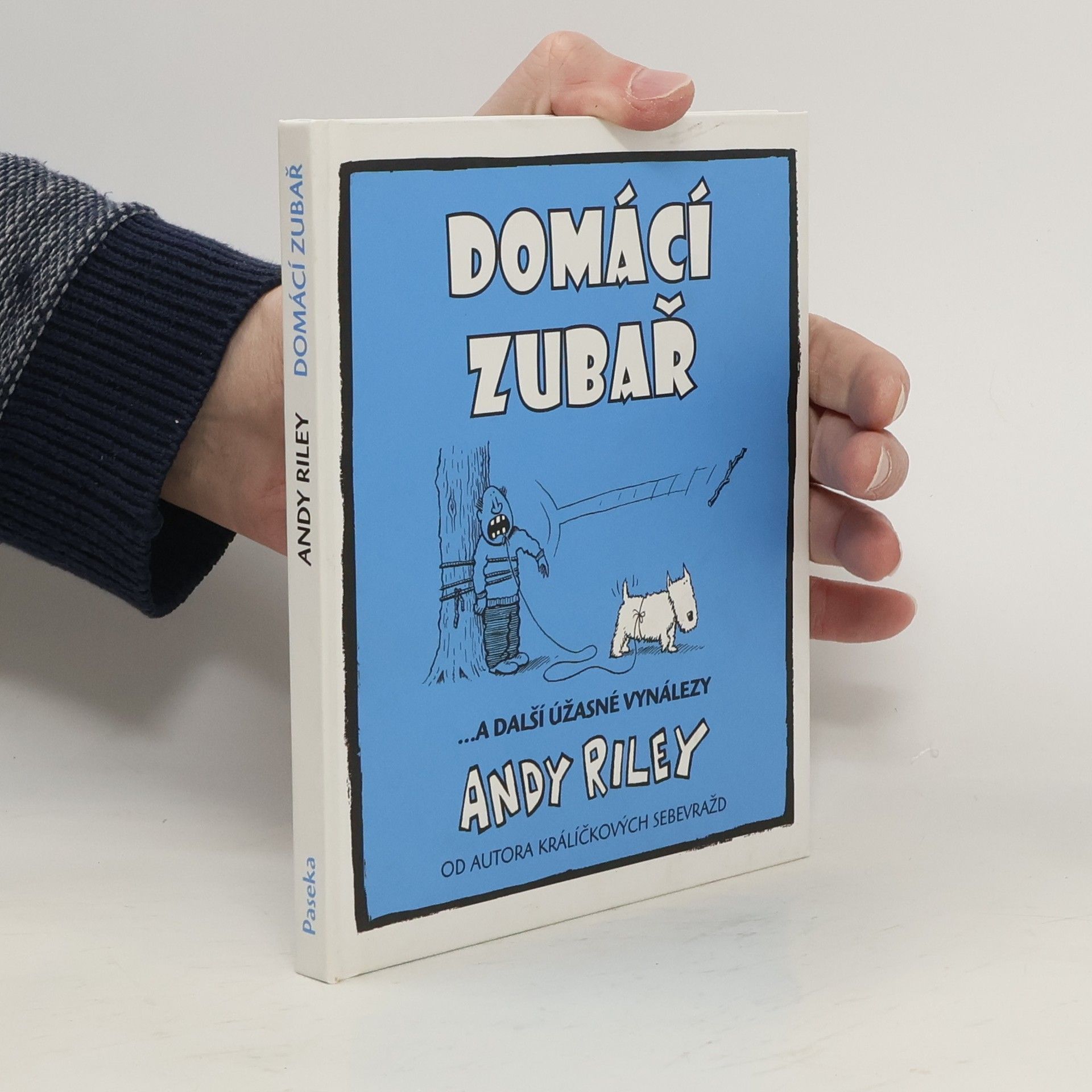 Andy Riley Domácí zubař : ...a další úžasné vynálezy