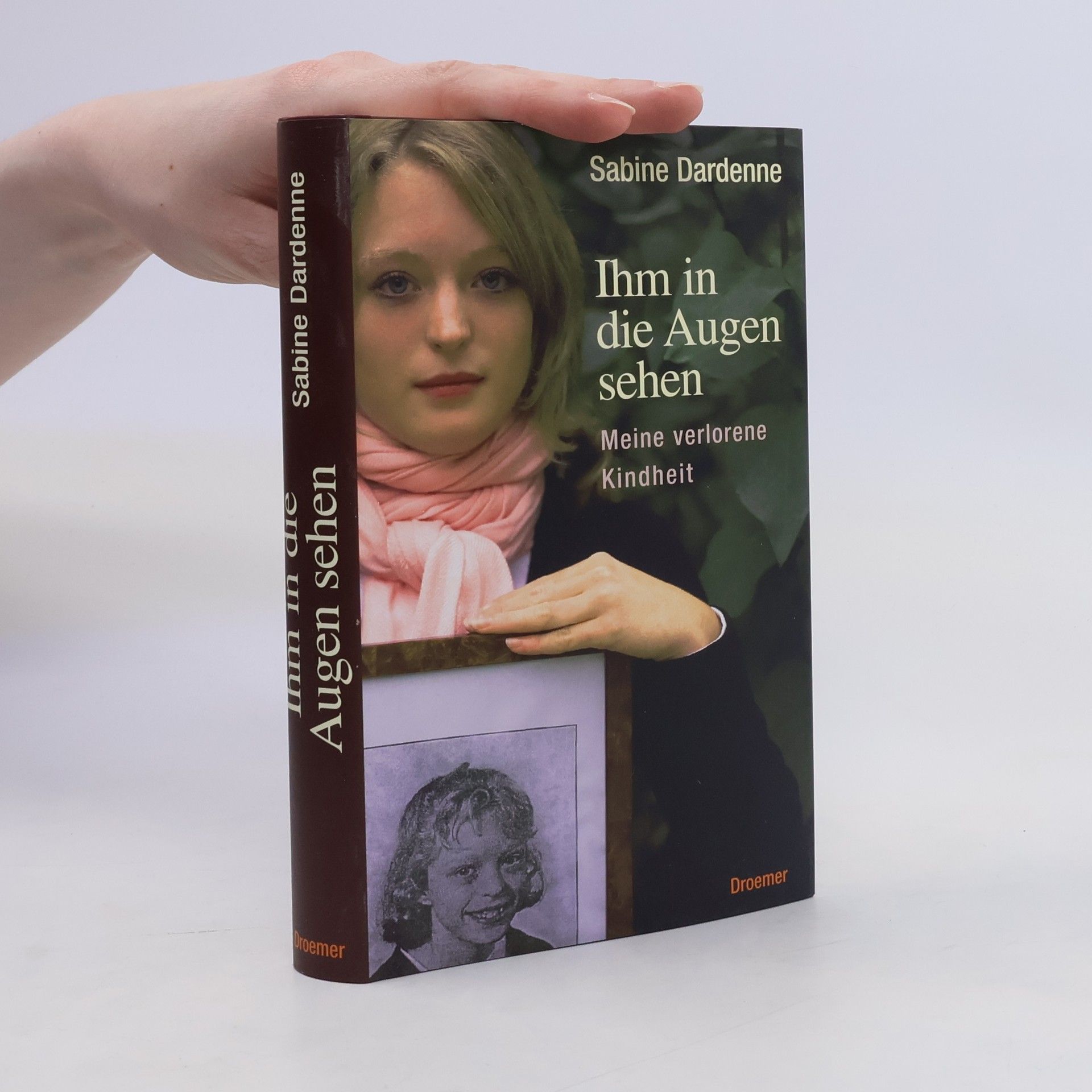 Sabine Dardenne Ihm in die Augen sehen