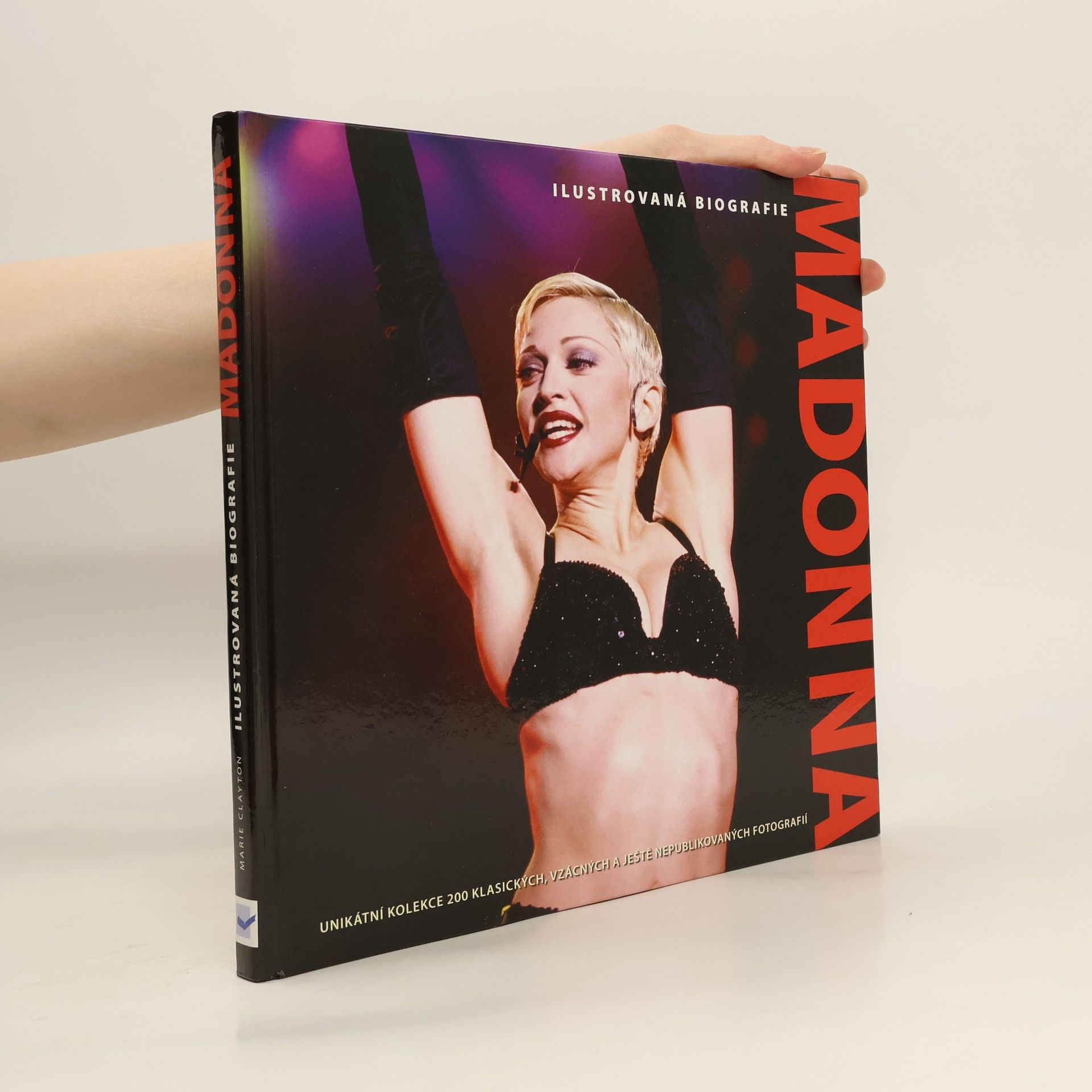 Marie Clayton Madonna. Ilustrovaná biografie