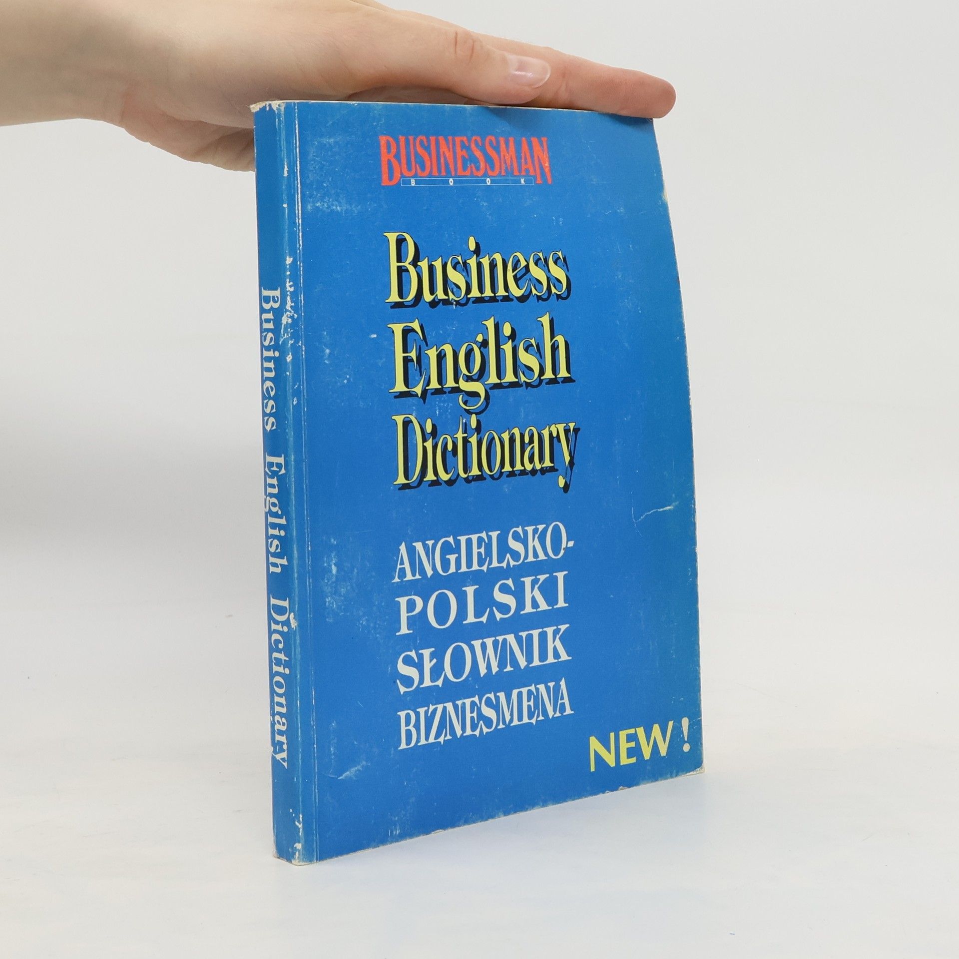 Piotr Ratajczak Business English Dictionary: Angielsko-polski słownik biznesmena