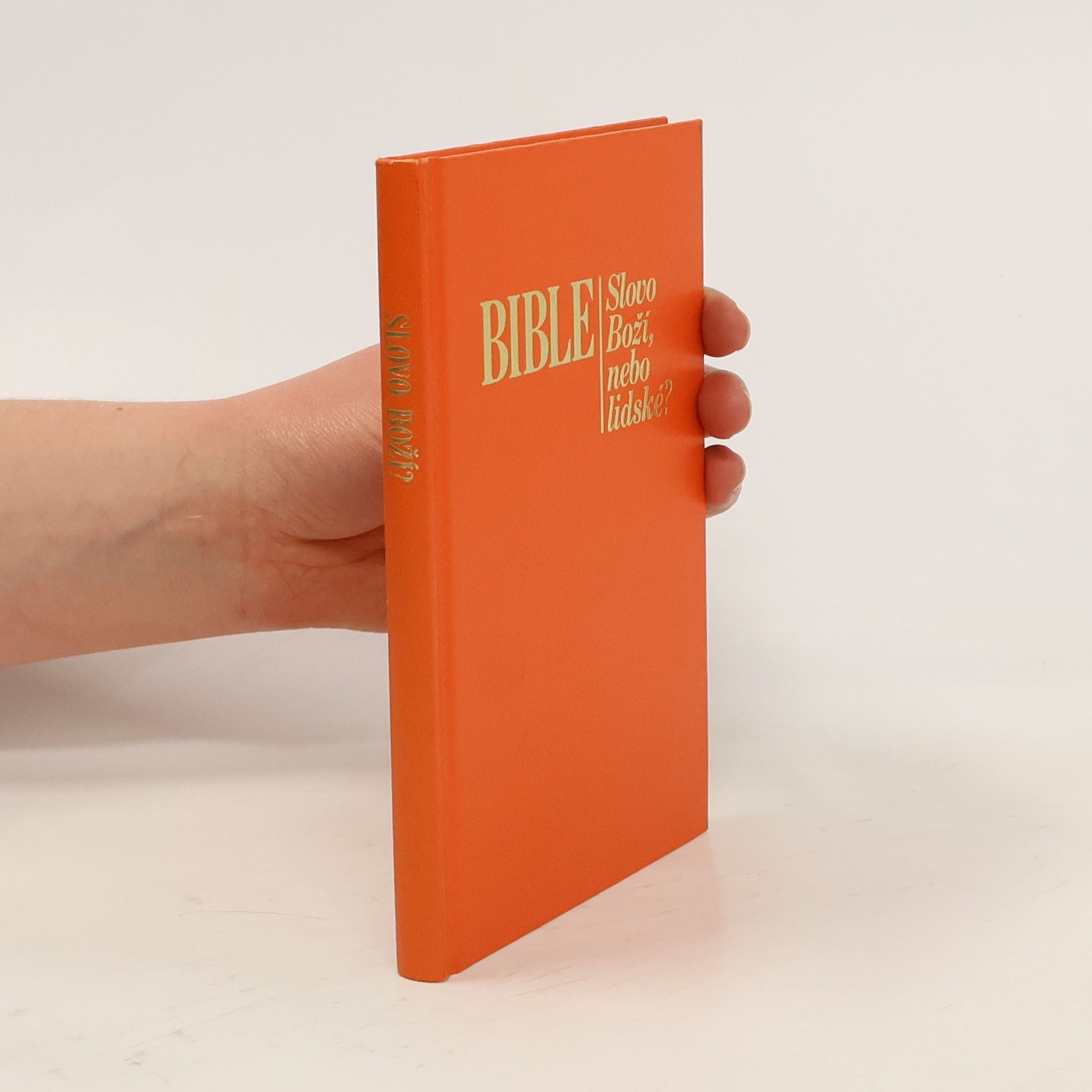 kolektiv Bible. Slovo Boží, nebo lidské?
