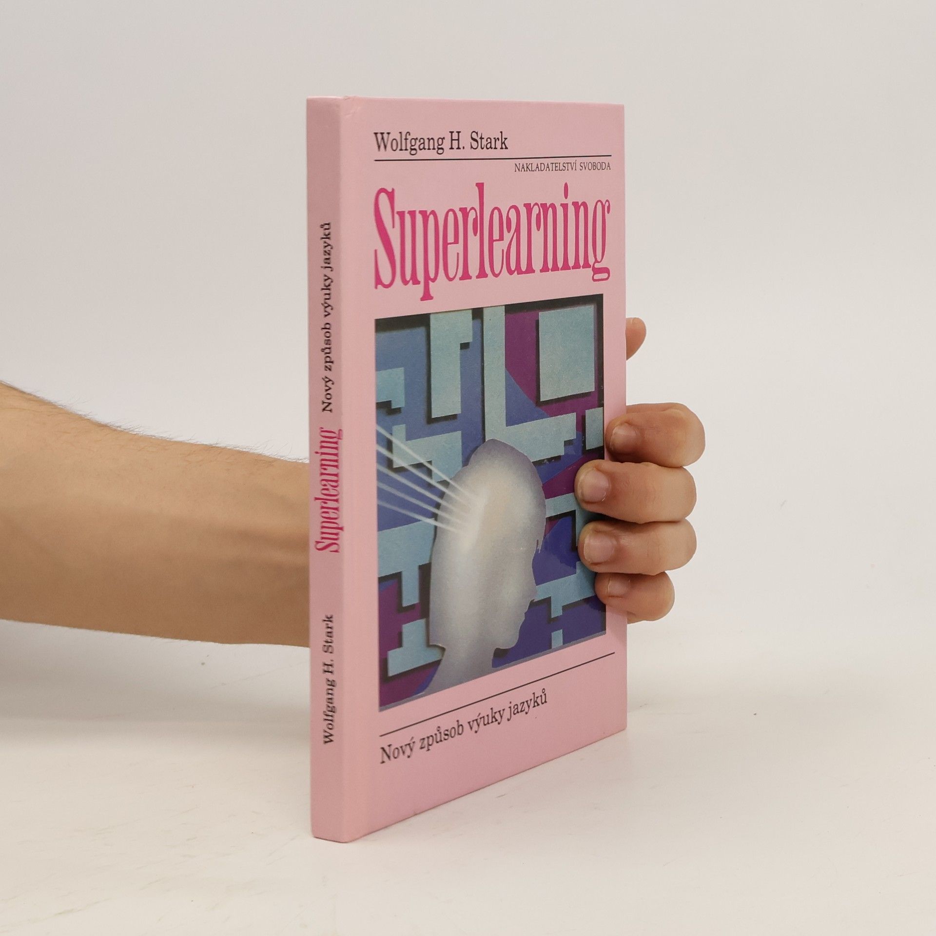 Wolfgang H. Stark Superlearning: Nový způsob výuky jazyků