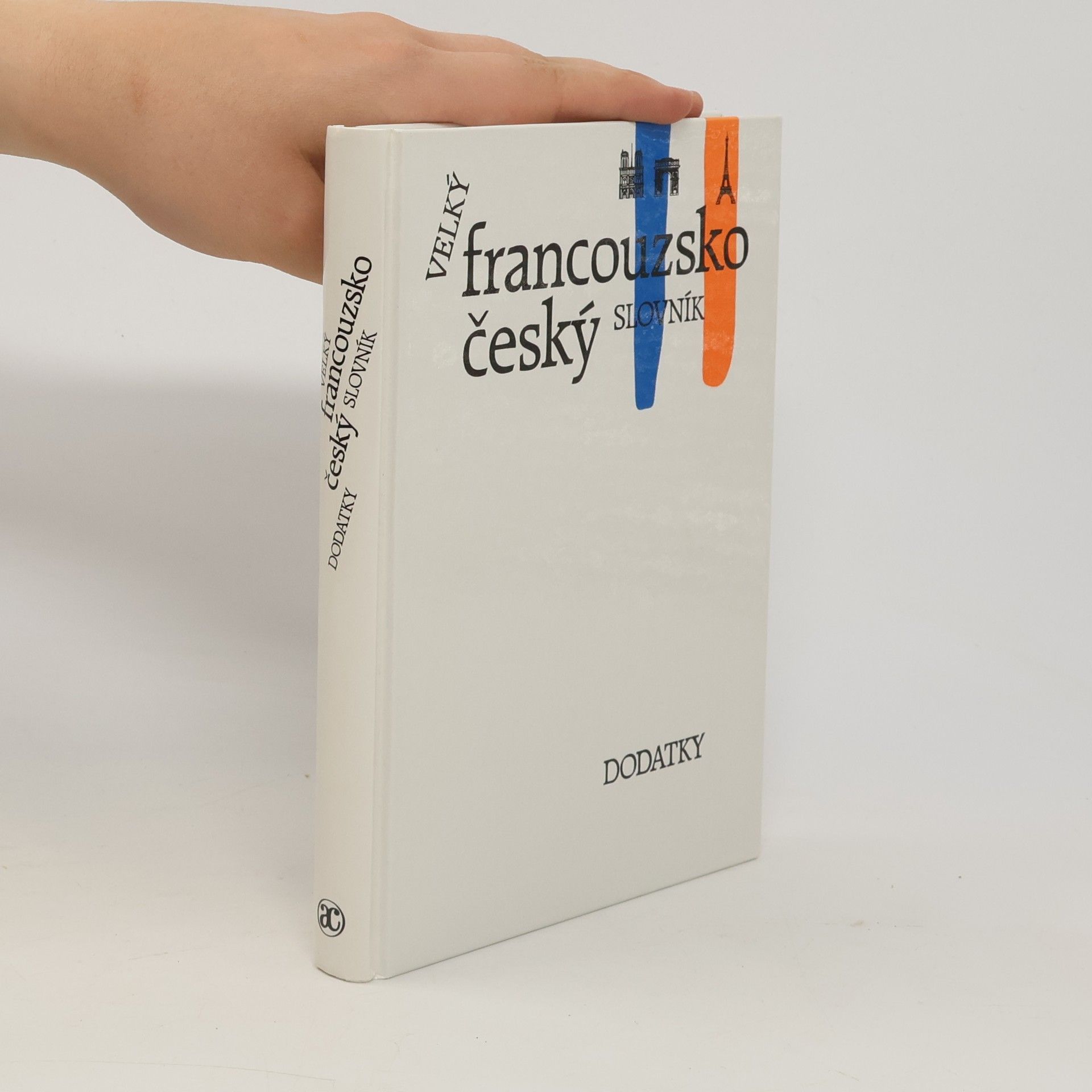 kolektiv Velký francouzsko-český slovník. Dodatky