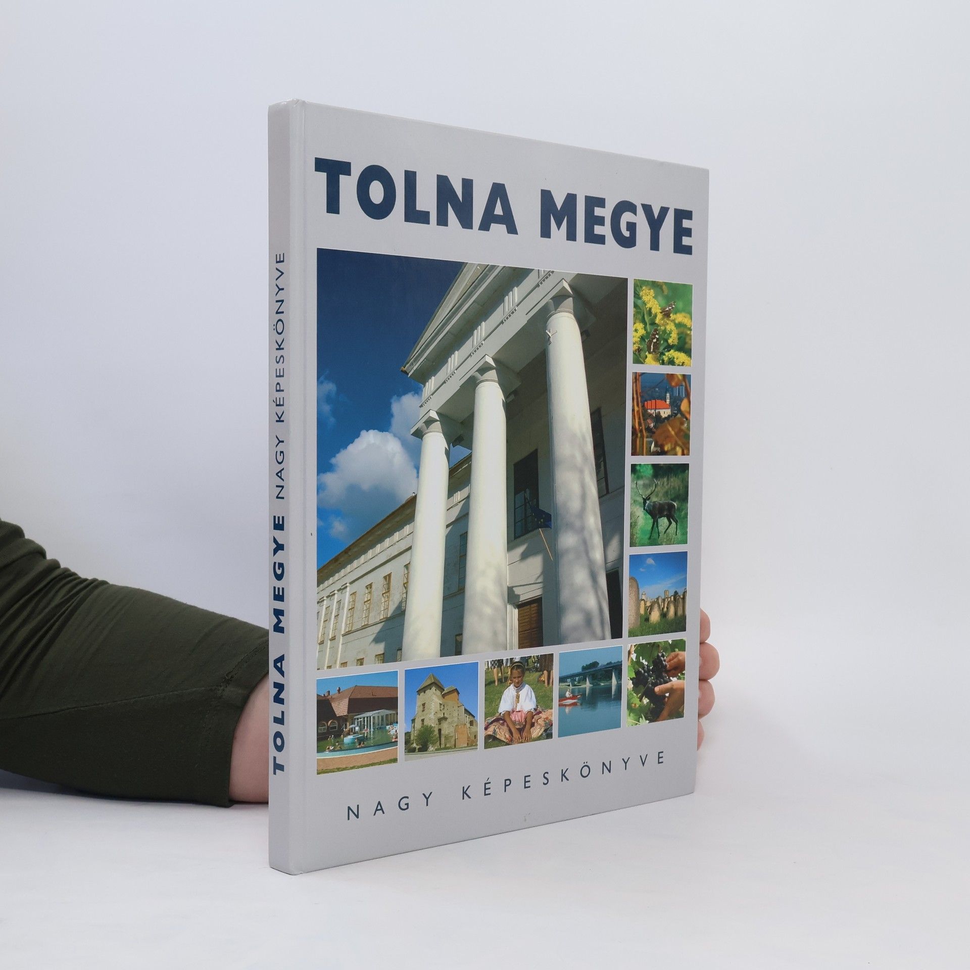 Autorenkollektiv Tolna megye nagy képeskönyve
