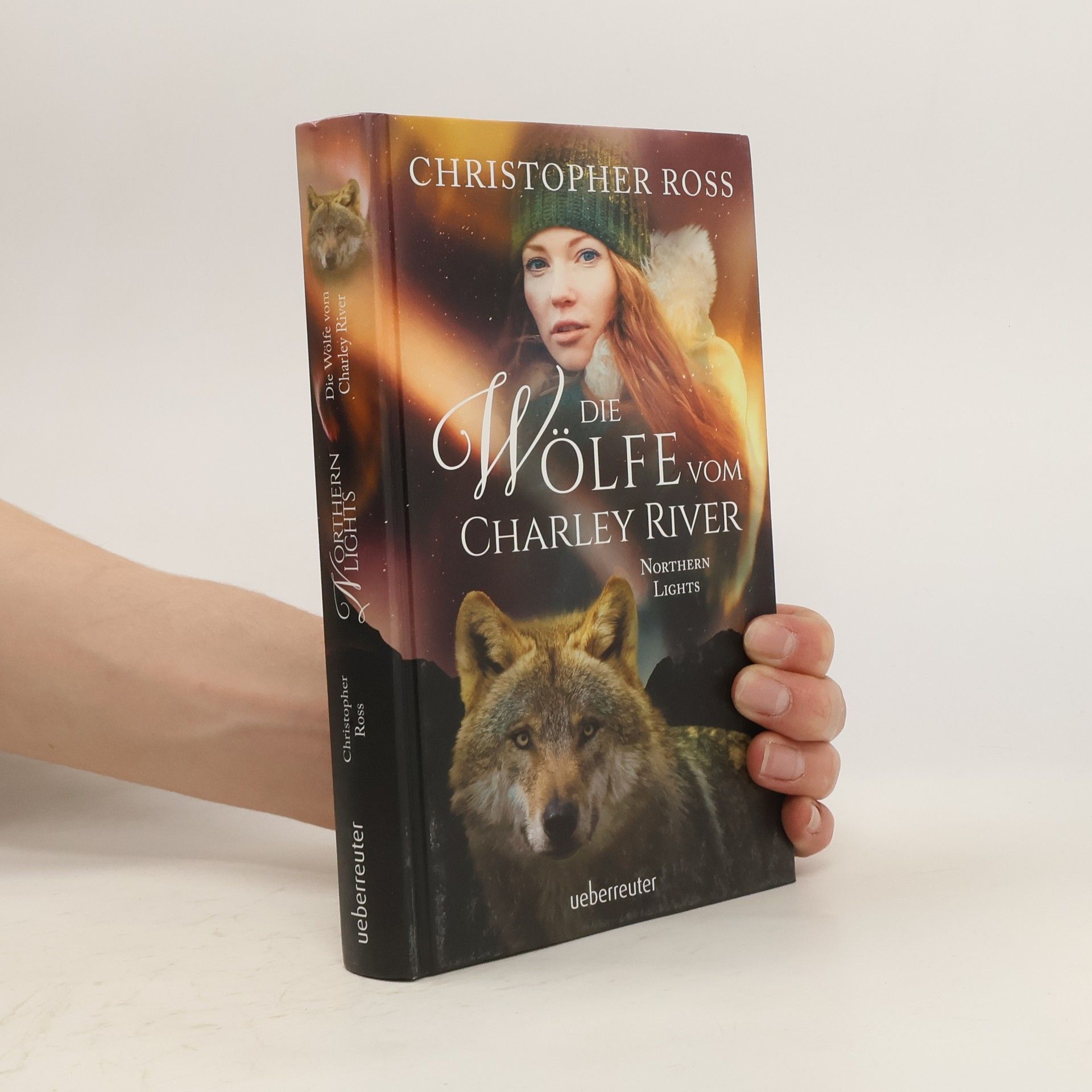 Christopher Ross Northern Lights - Die Wölfe vom Charley River (Northern Lights, Bd. 4)